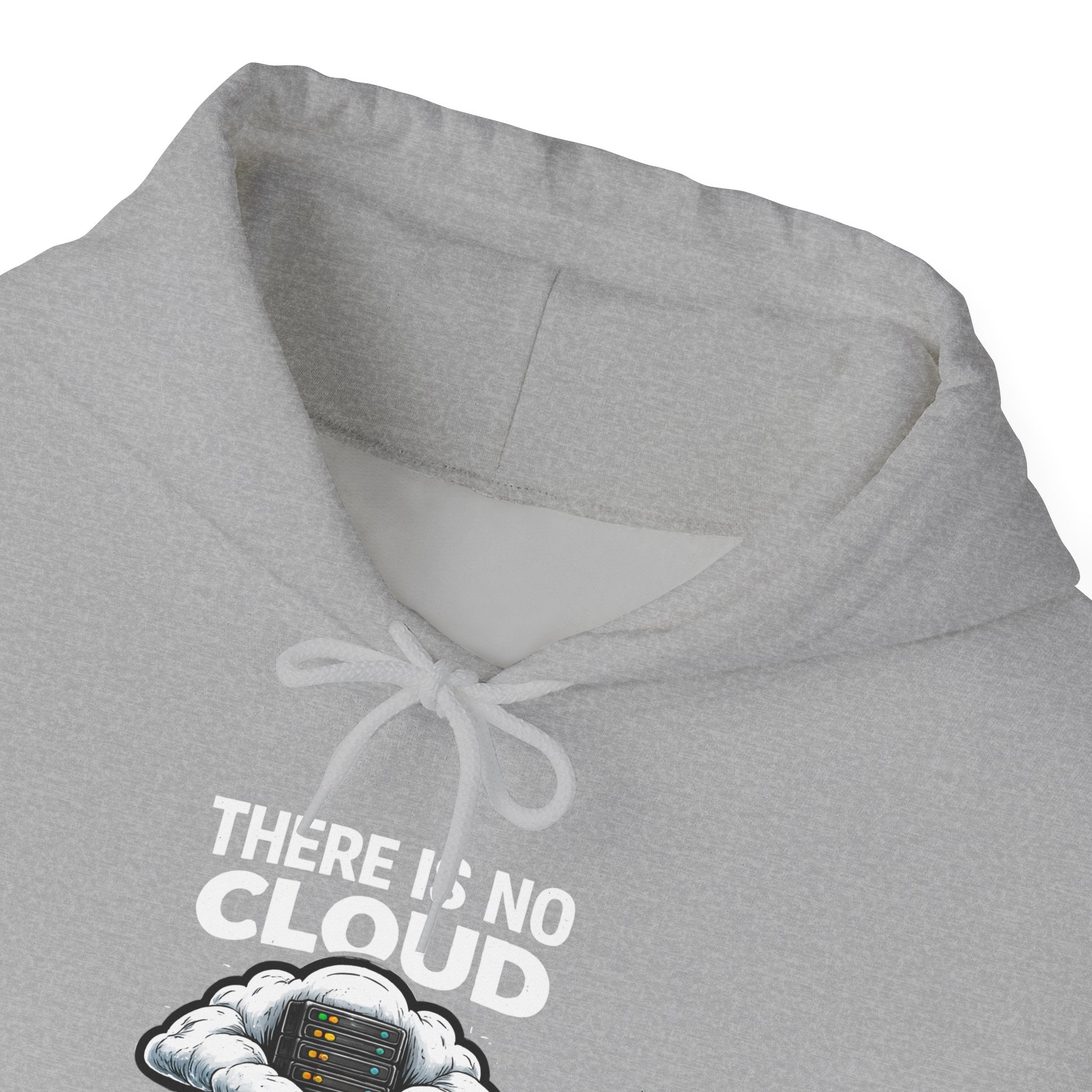 "There Is No Cloud, Just Someone Else's Computer" Tech Humor Hoodie