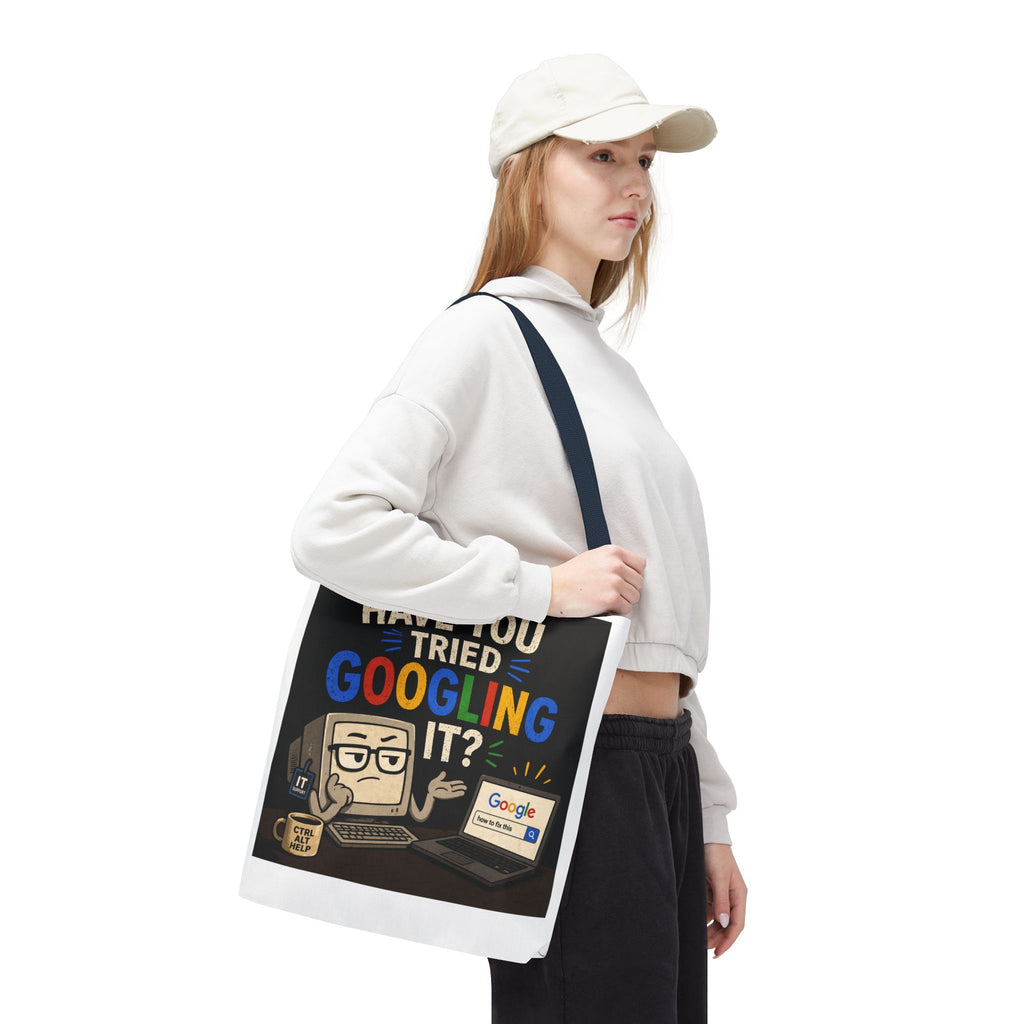 "Have You Tried Googling It?" Tote Bag – Funny Geek IT Humor Laptop Shopper