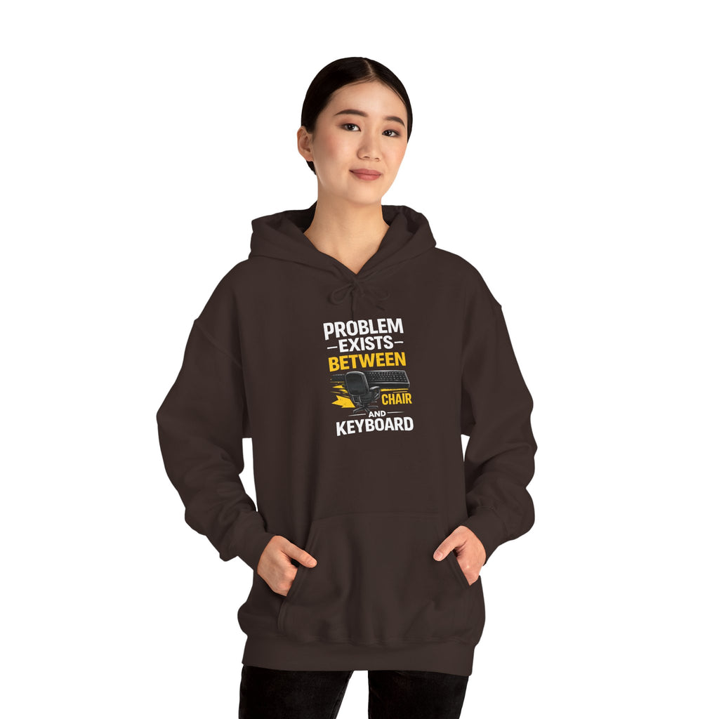 "Problem Exists Between Chair and Keyboard" — Funny IT Programmer Hoodie