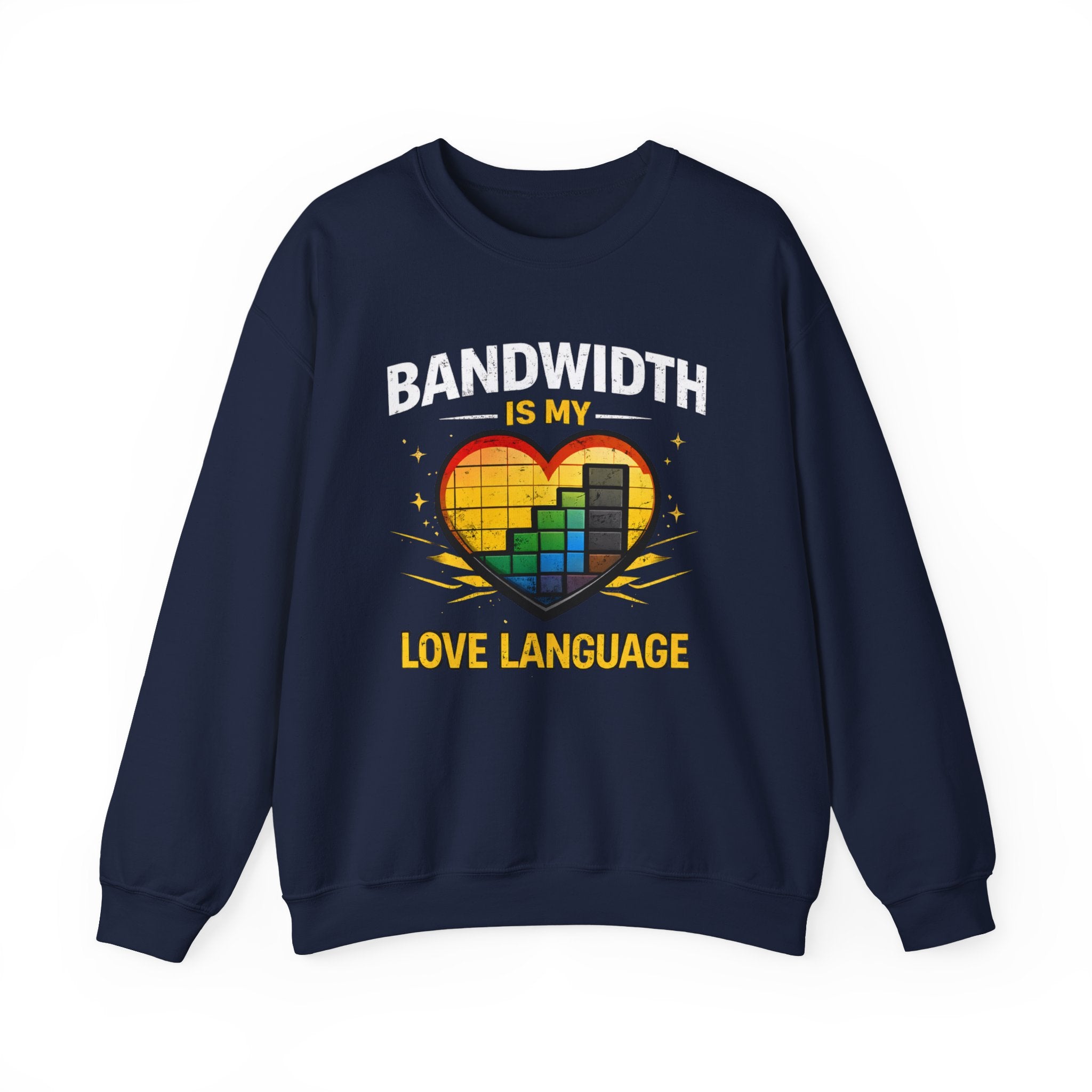 "Bandwidth Is My Love Language" Graphic Crewneck Sweatshirt