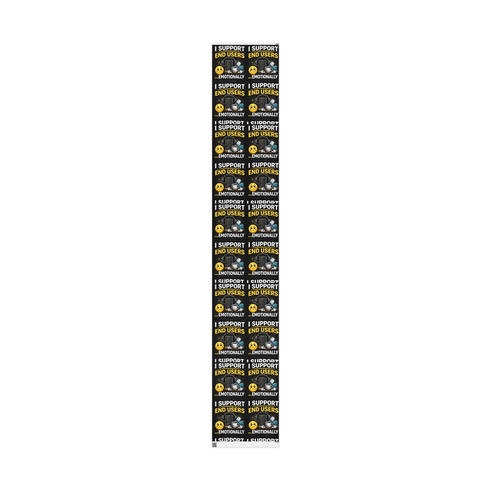 "I Support End Users... Emotionally" Funny IT Wrapping Paper – IT Humor Novelty Gift Wrap