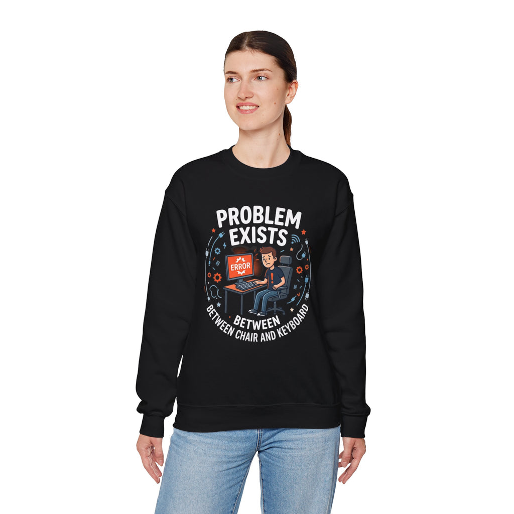 "Problem Exists Between Chair & Keyboard" Funny Coding Bug Graphic Crewneck Sweatshirt
