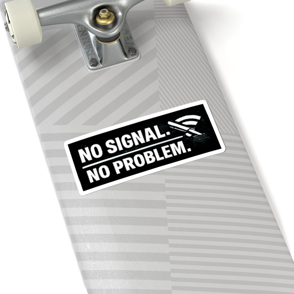 "No Signal No Problem" Tech Humor Funny IT Kiss-Cut Stickers