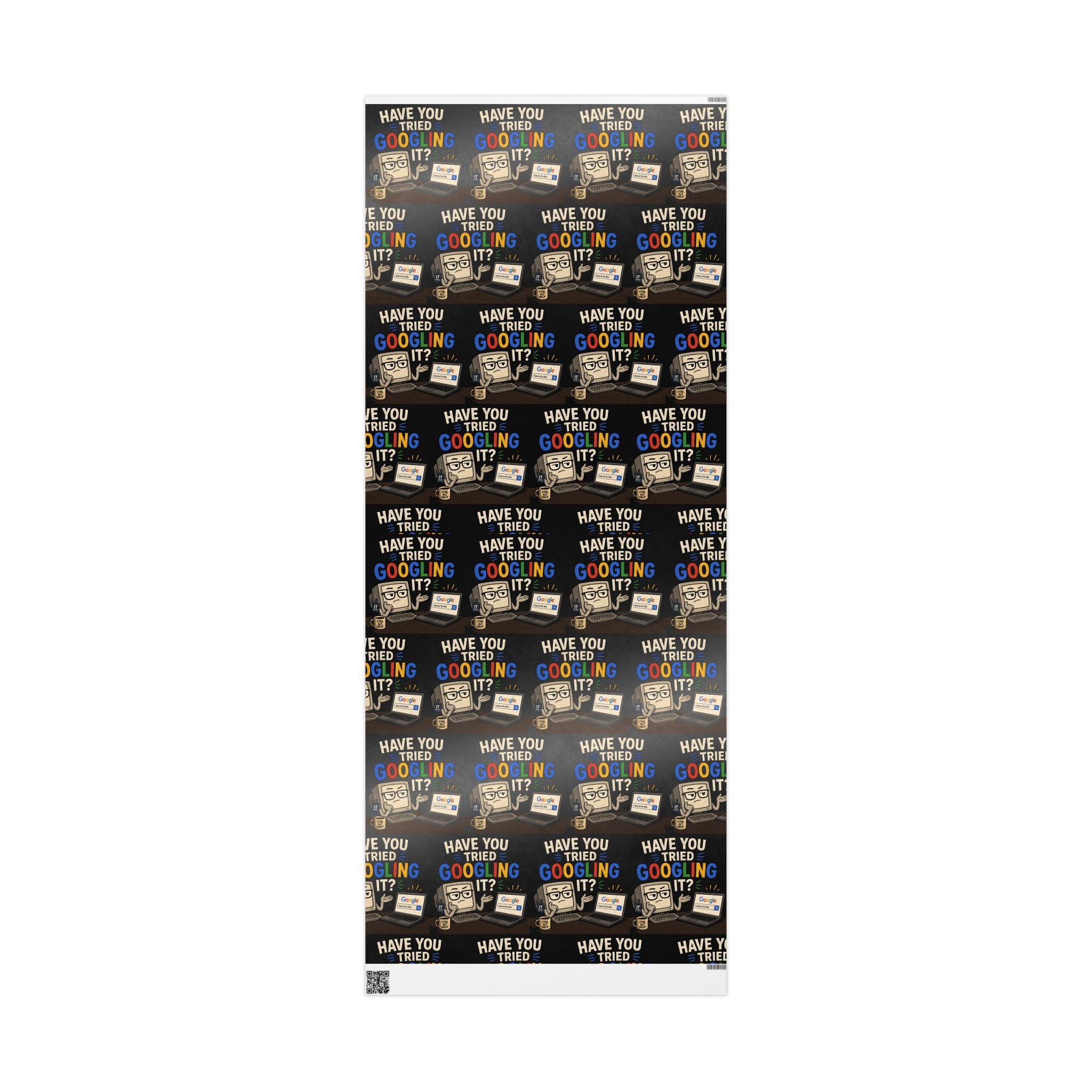 "Have You Tried Googling It?" (Gift Wrap Roll)