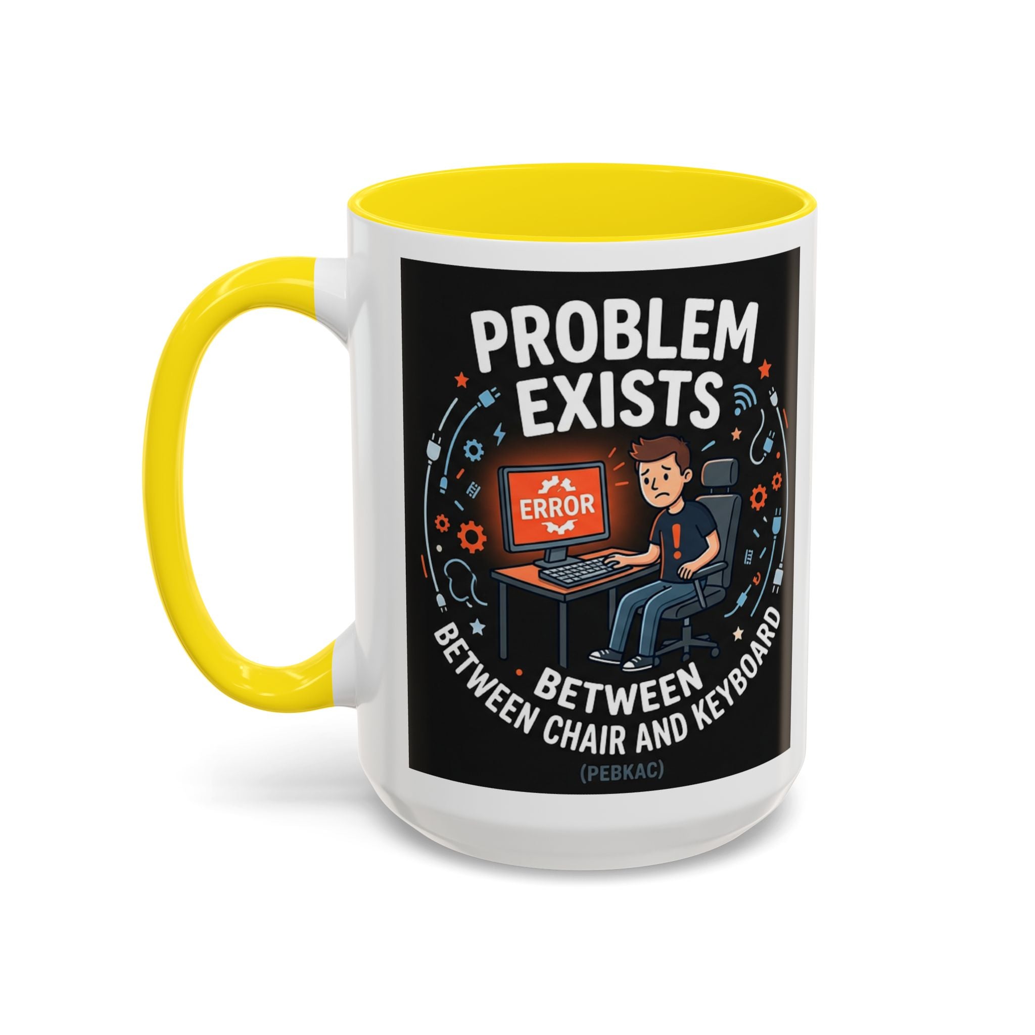 "Problem Exists Between Chair & Keyboard" IT Humor Accent Coffee Mug (11, 15oz)