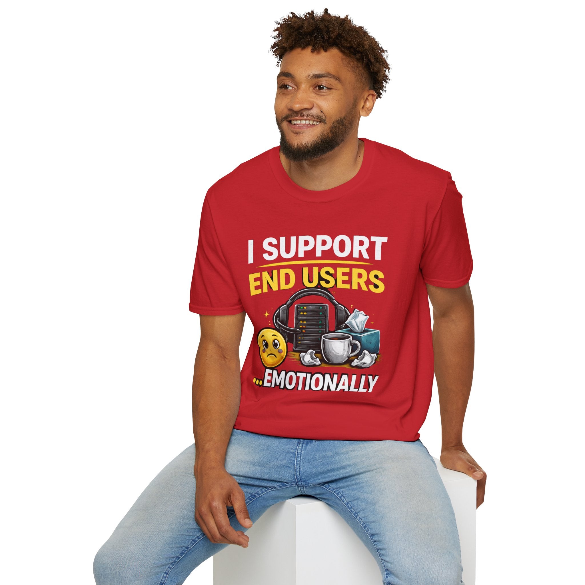 "I Support End Users... Emotionally" T-Shirt — Funny IT Tech Support Humor Tee