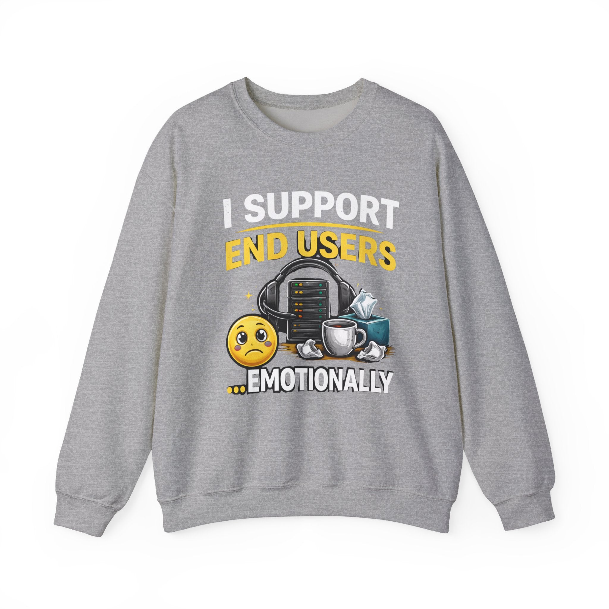 "I Support End Users... Emotionally" IT Funny Tech Support Crewneck Sweatshirt
