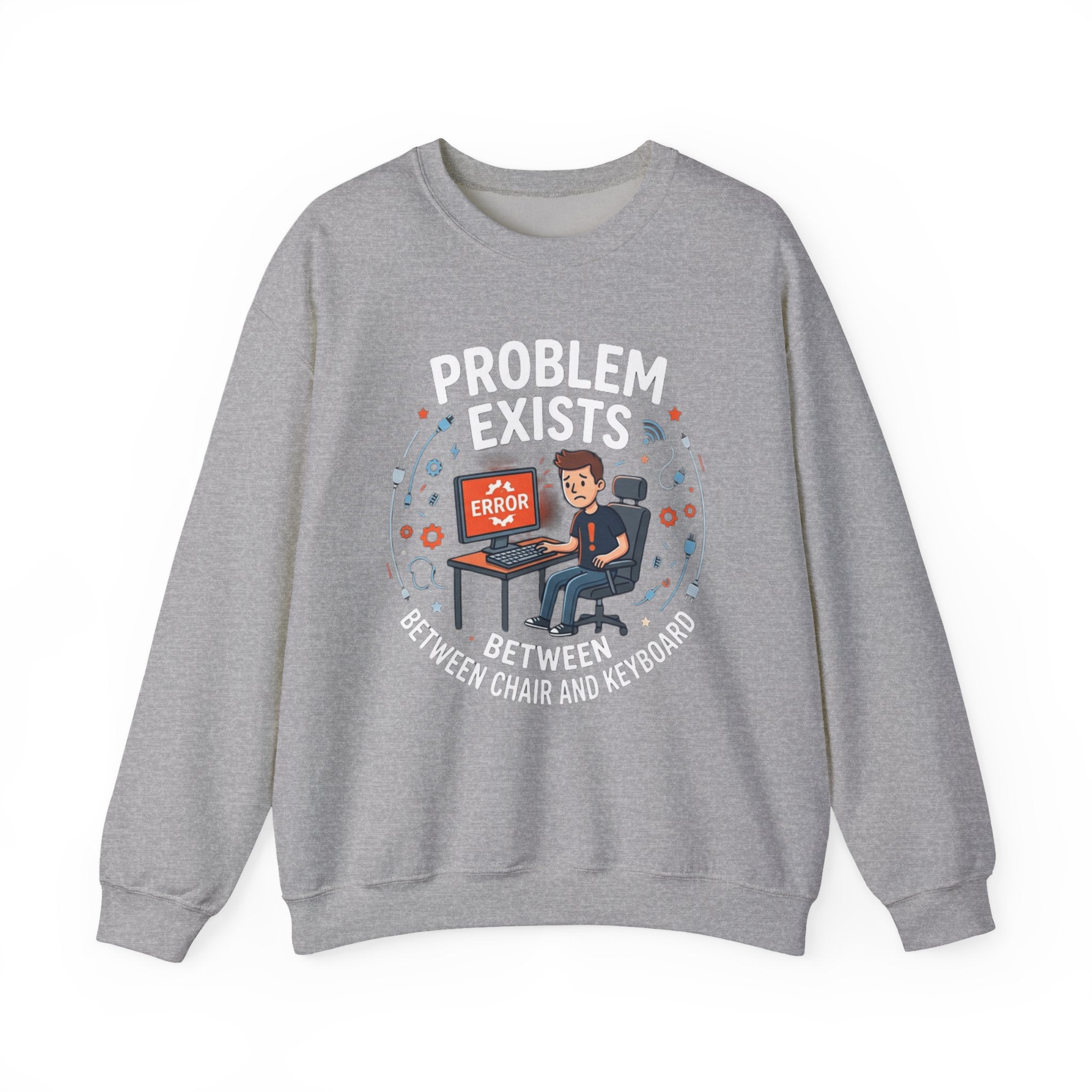"Problem Exists Between Chair & Keyboard" Funny Coding Bug Graphic Crewneck Sweatshirt
