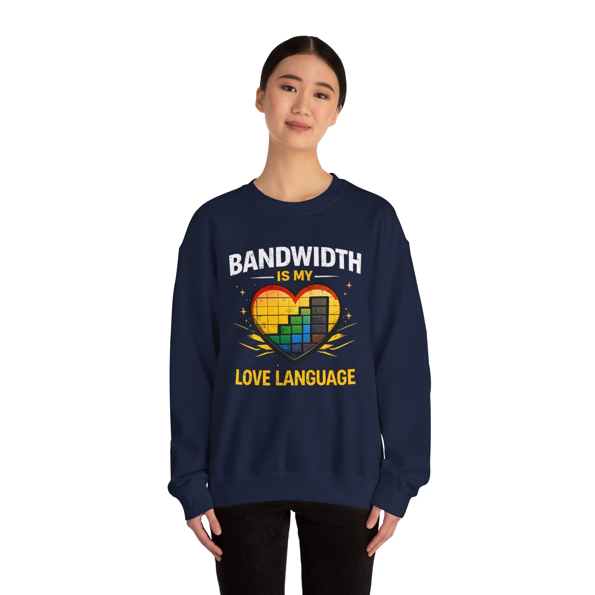 "Bandwidth Is My Love Language" Graphic Crewneck Sweatshirt