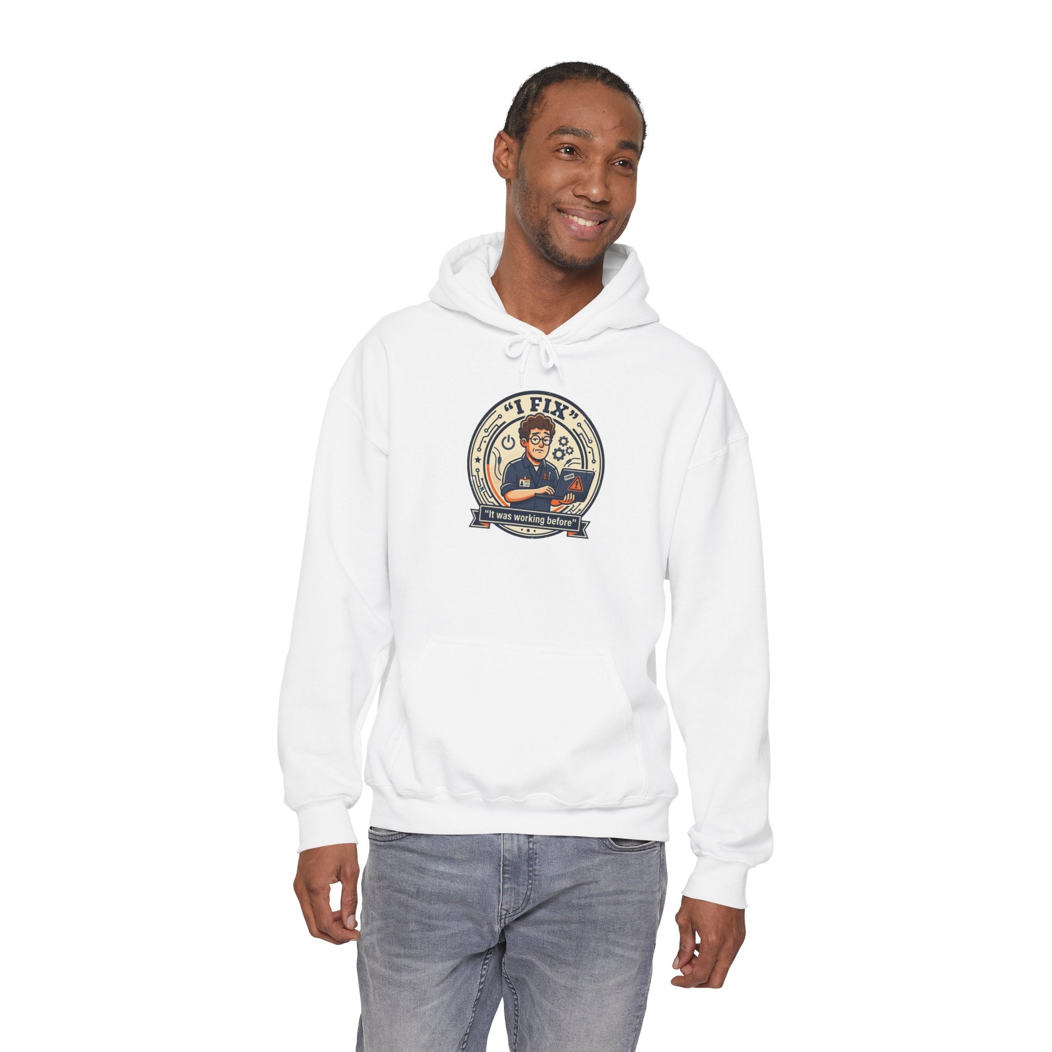 Tech Humor Hoodie - "I Fix: It Worked Before" IT Humor Pullover