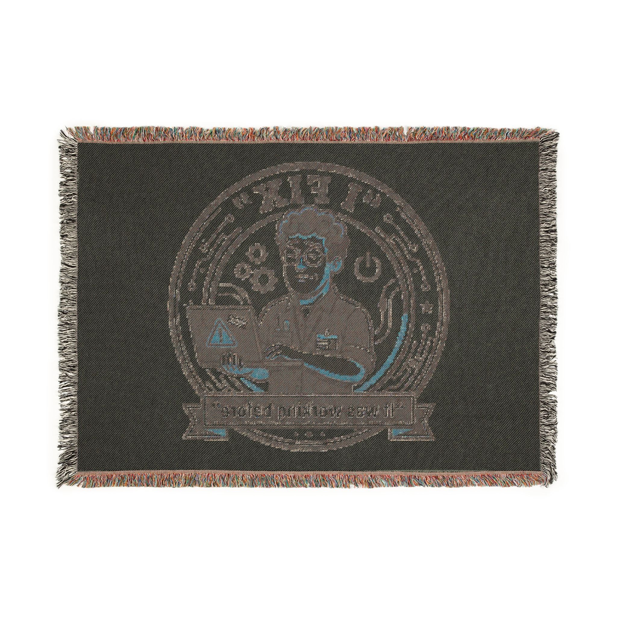"I Fix: It Worked Before" Funny IT Tech Humor  Woven Throw Blanket