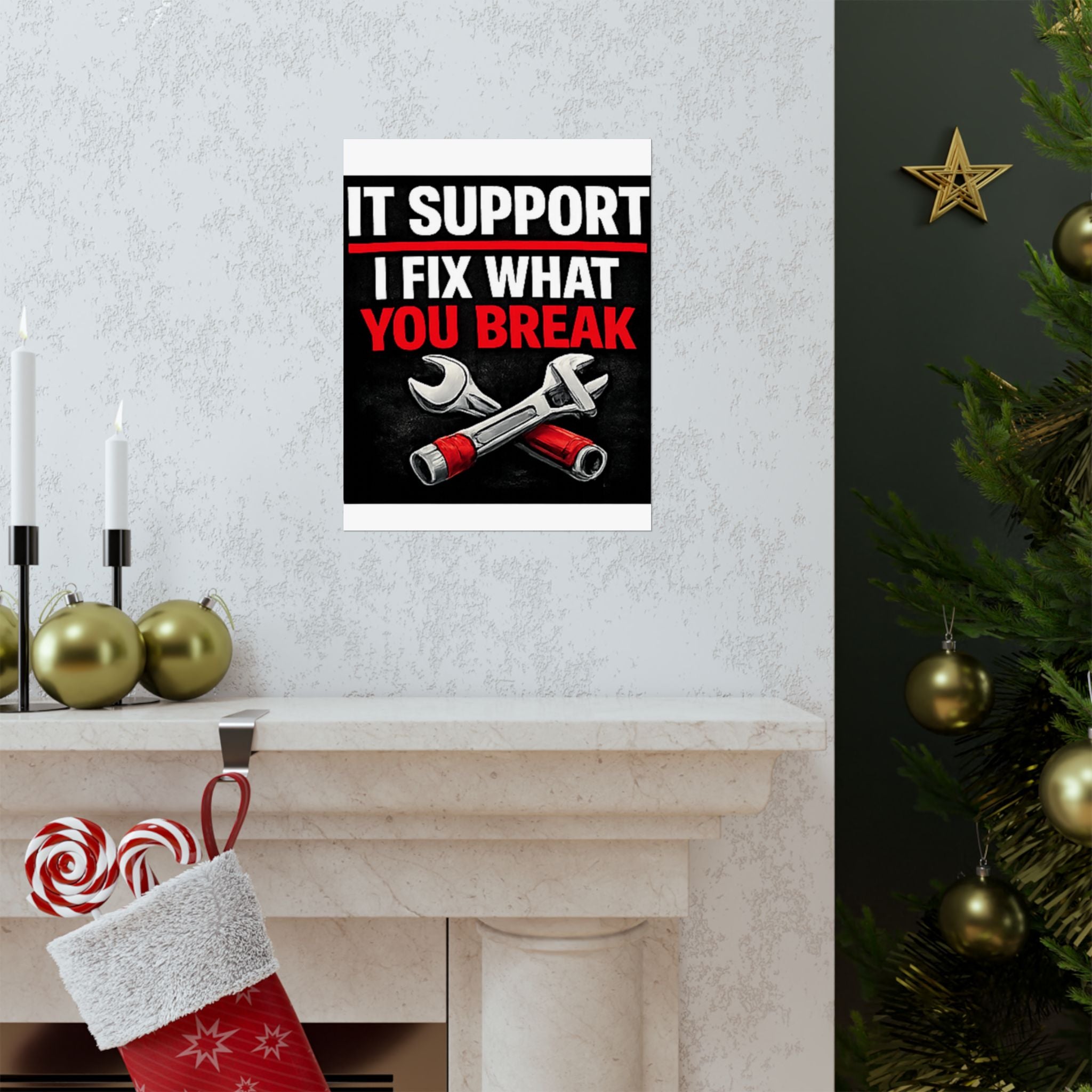 "It Support: I Fix What You Break" Tech Humor Funny IT Matte Vertical Posters