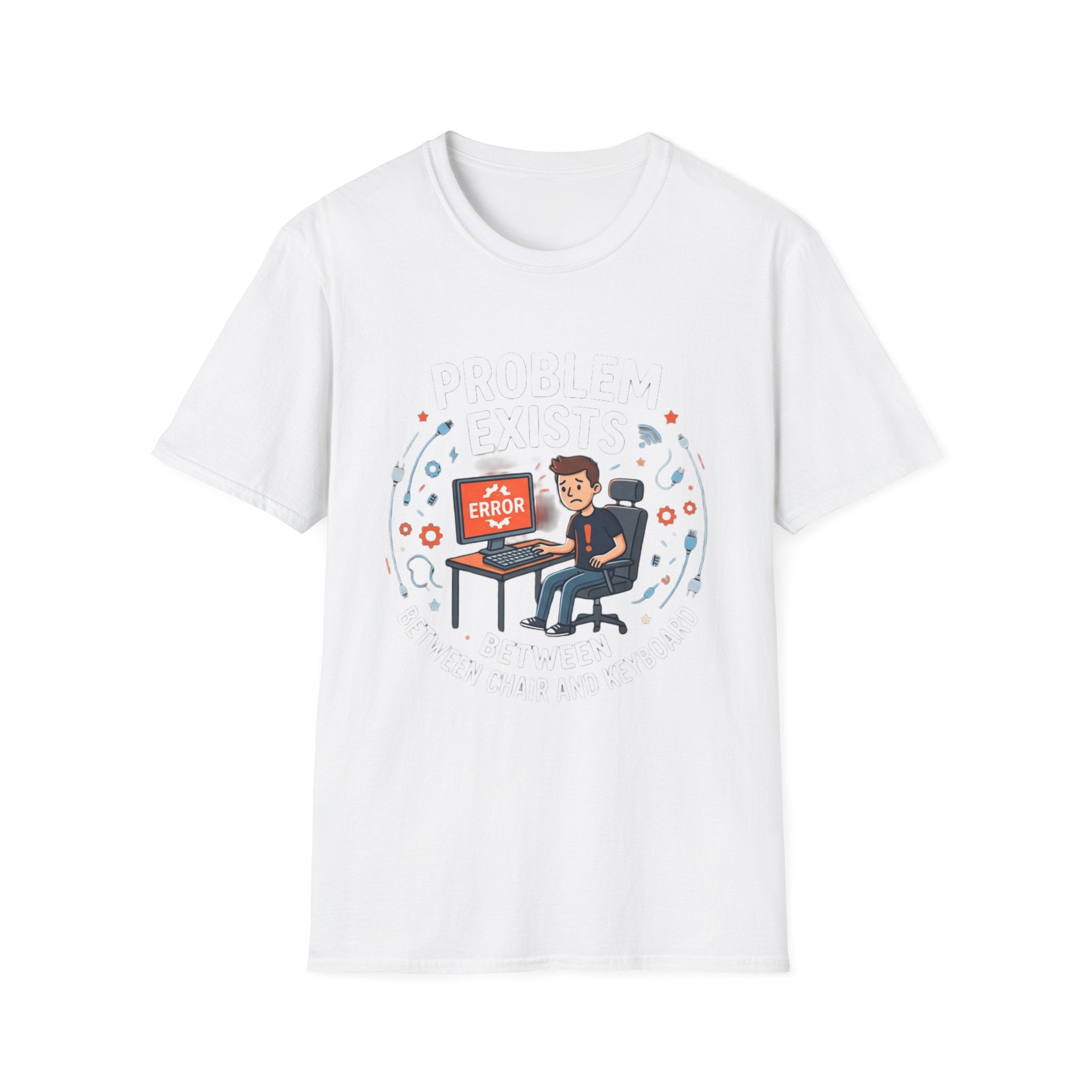 "Problem Exists Between Chair & Keyboard" Funny IT T-Shirt — Tech Coder Humor Graphic Tee