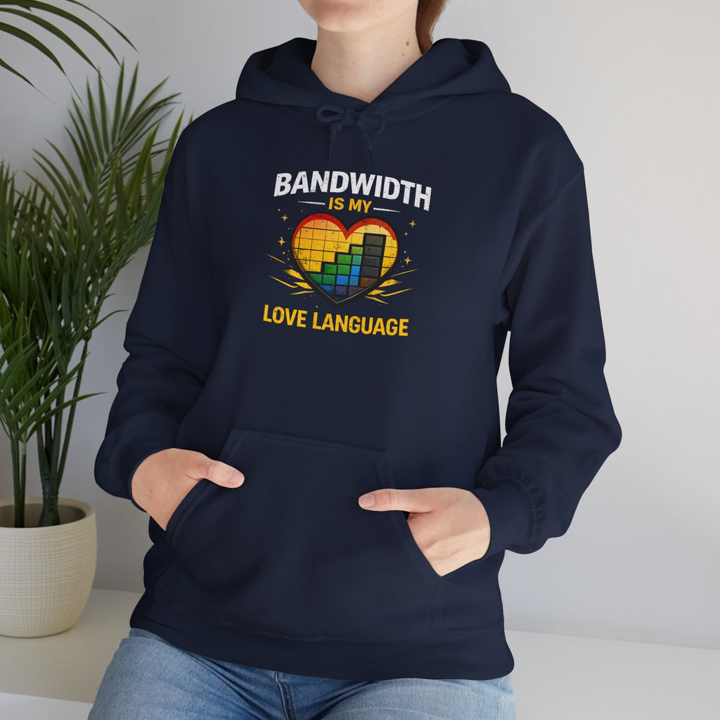 "Bandwidth is my Love Language" Tech Humor Unisex Heavy Blend™ Hoodie
