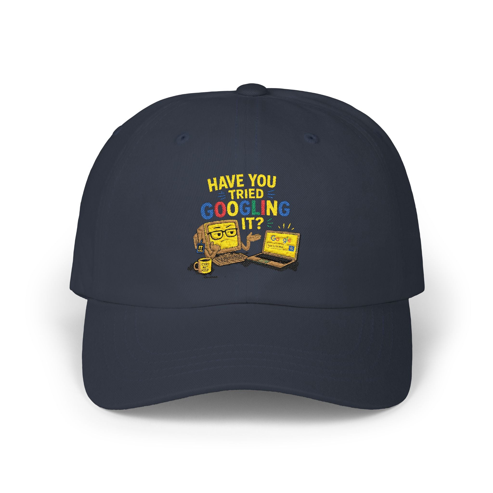 "Have You Tried Googling It?" Embroidered Casual Baseball Hat