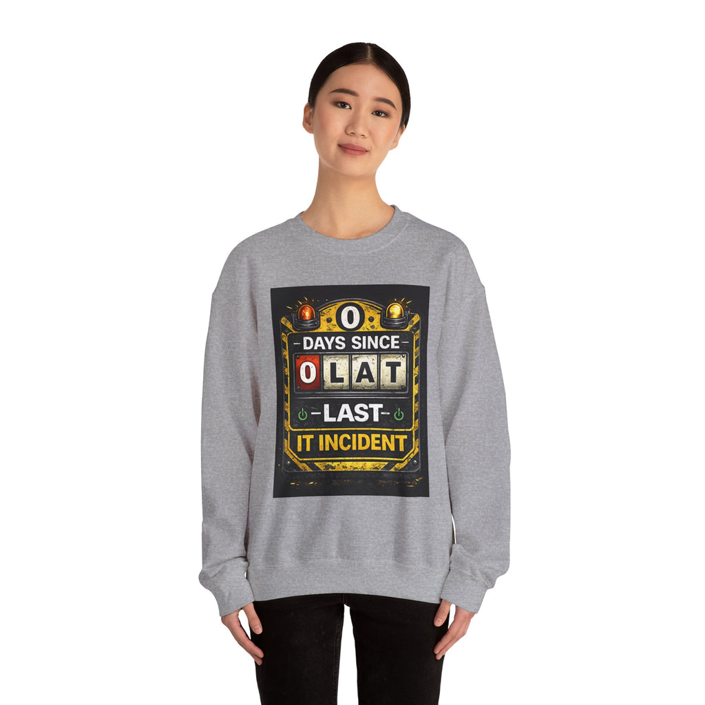"0 Days Since Last IT Incident" Funny Tech Support Crewneck Sweatshirt