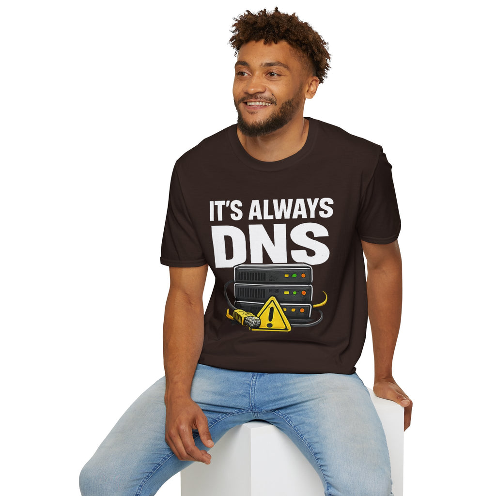 "It's Always DNS" Funny IT Tech Humor T-Shirt