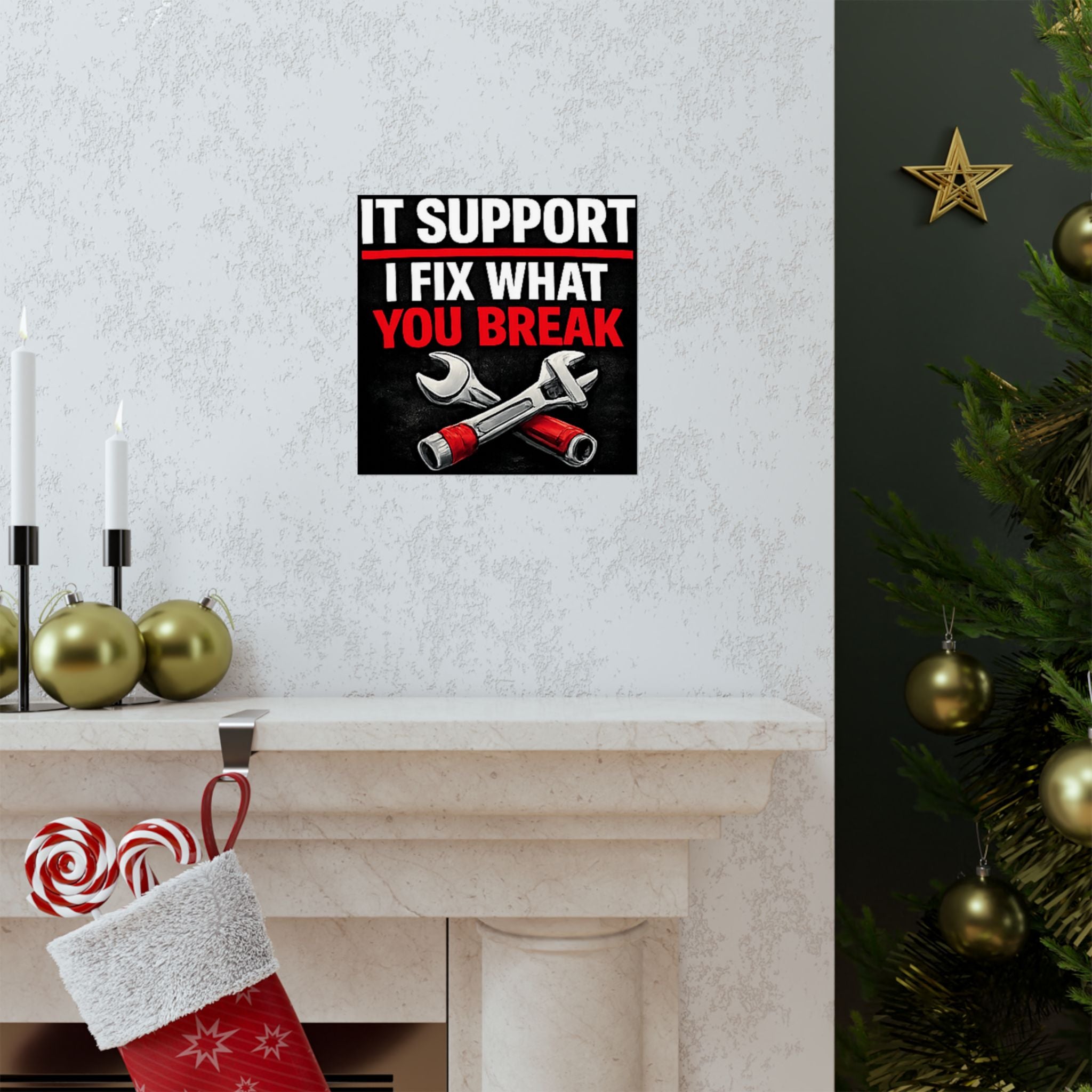 "It Support: I Fix What You Break" Tech Humor Funny IT Matte Vertical Posters