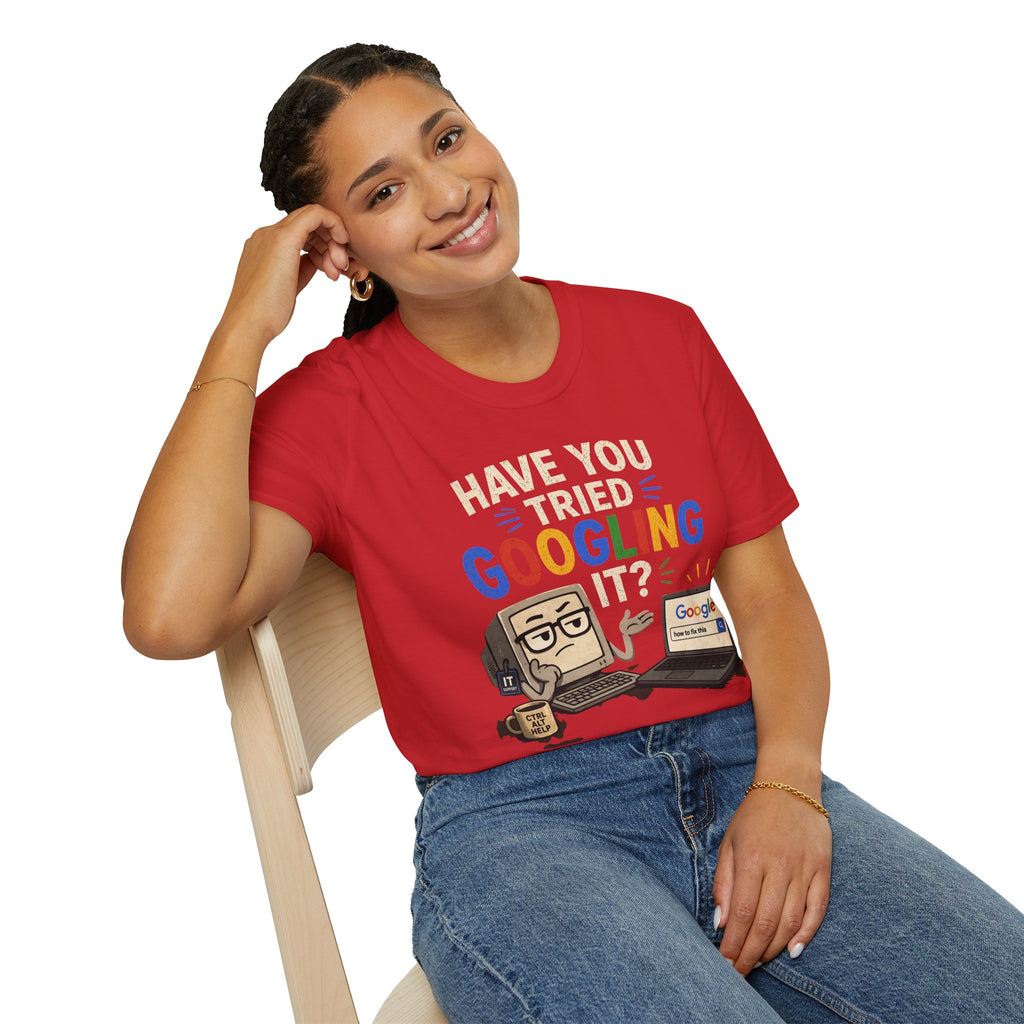 "Have You Tried Googling It?" Funny IT T-Shirt — Tech Humor Geek Graphic Tee