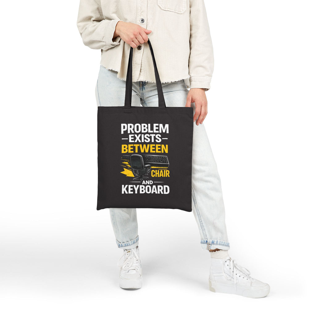 "Problem Exists Between Chair & Keyboard"– Funny Gamer/IT Tech Humor Canvas Tote Bag