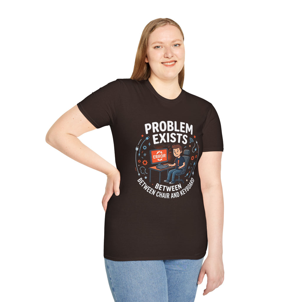 "Problem Exists Between Chair & Keyboard" Funny IT T-Shirt — Tech Coder Humor Graphic Tee