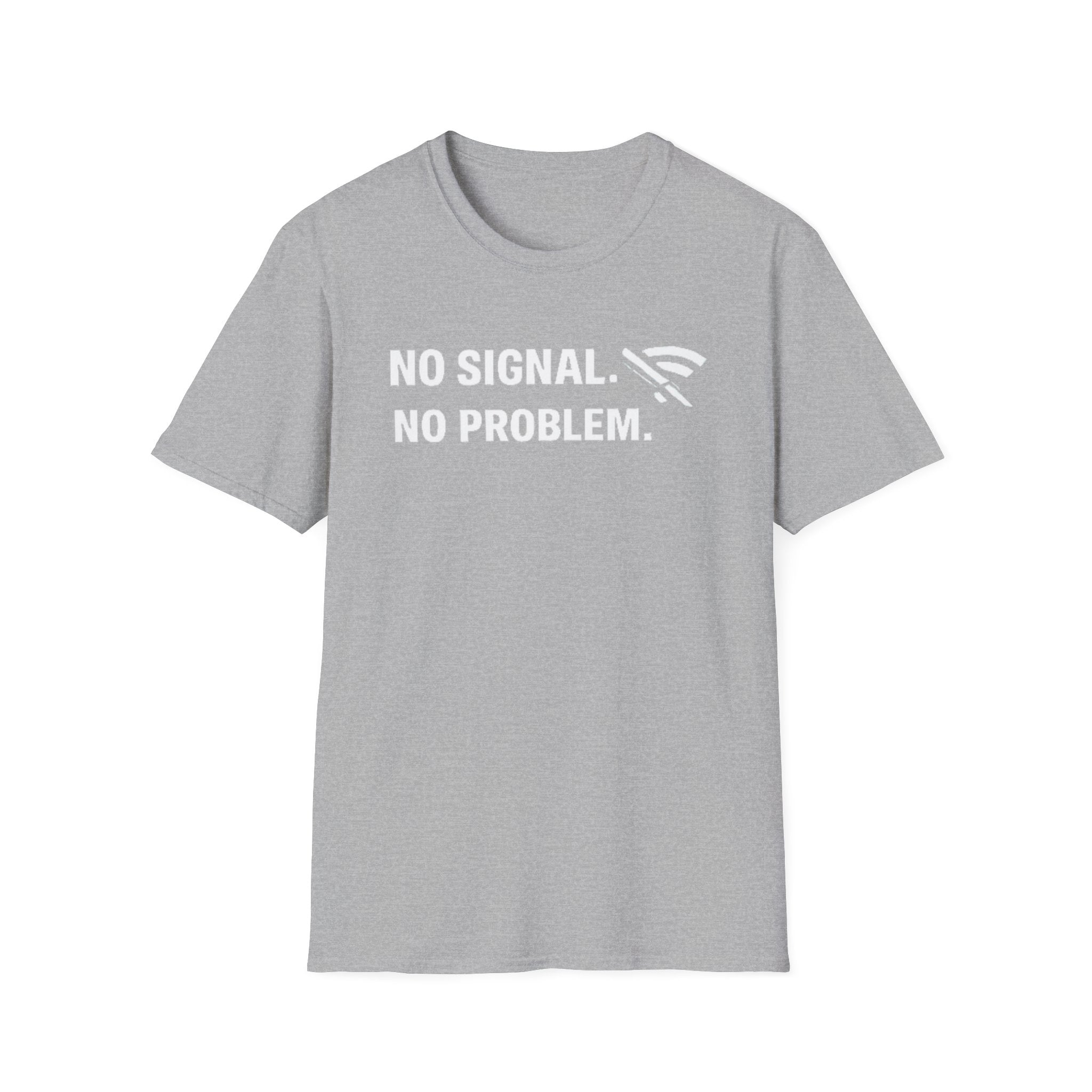 "No Signal, No Problem" Funny IT Tech Humor T-Shirt