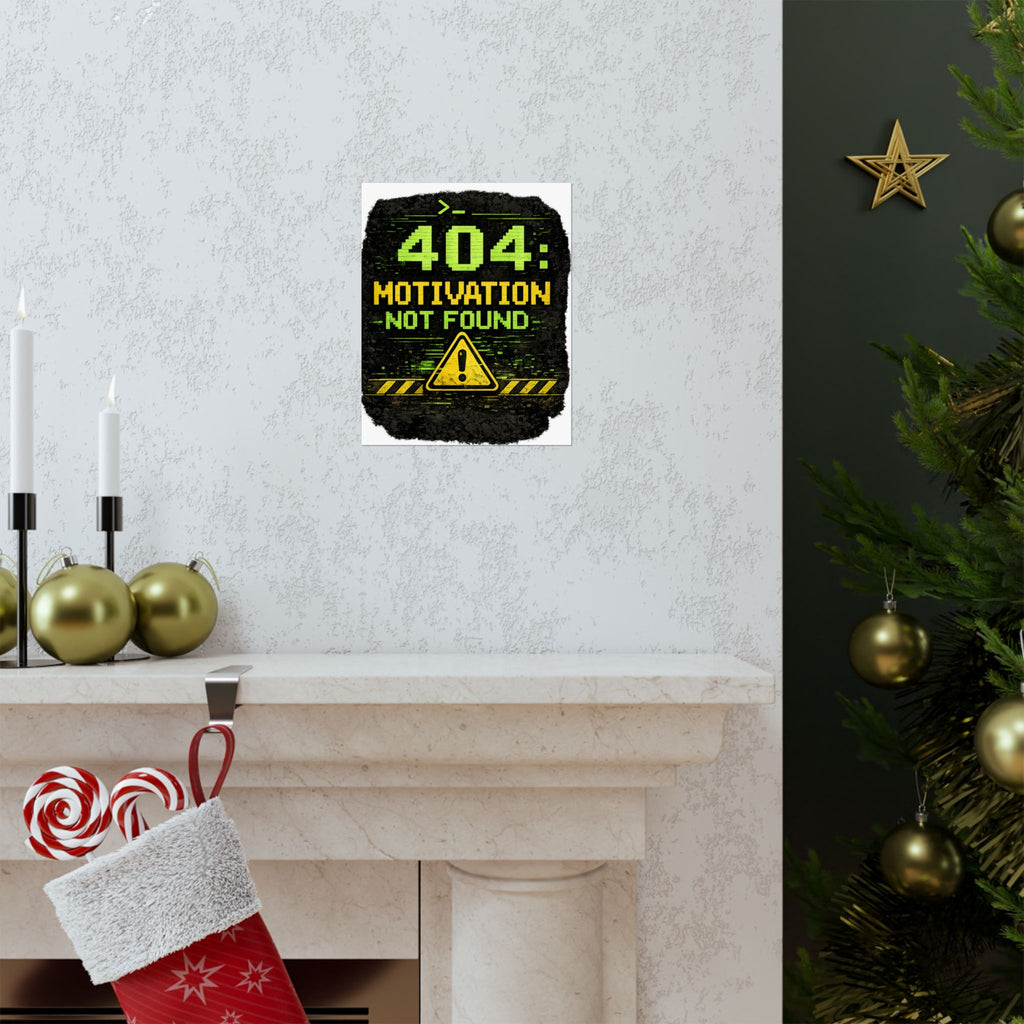"Error 404 Motivation Not Found" Geek Tech Humor Funny IT Matte Vertical Posters