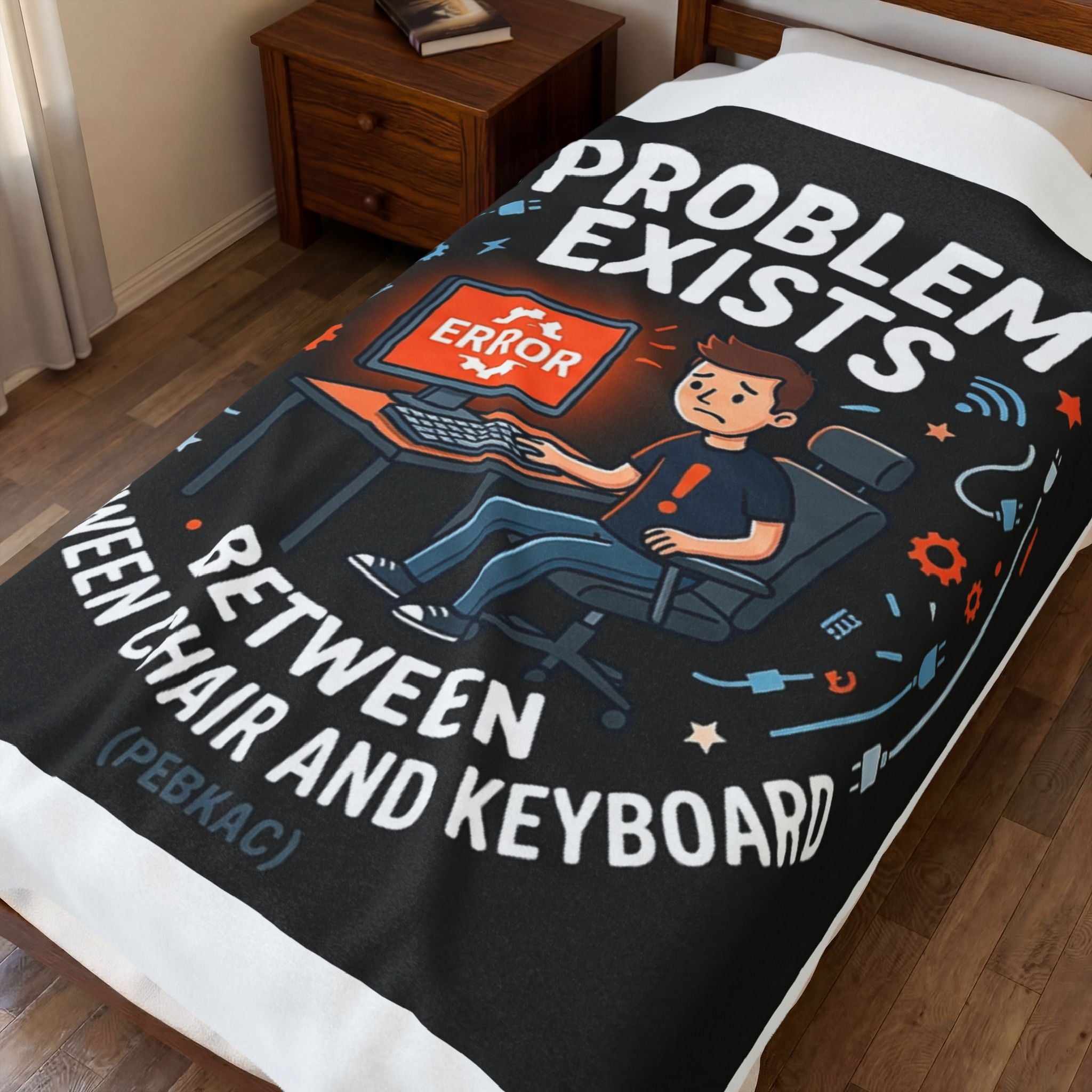 "Problem Exists Between The Chair & Keyboard" Tech Humor Funny IT Velveteen Plush Blanket