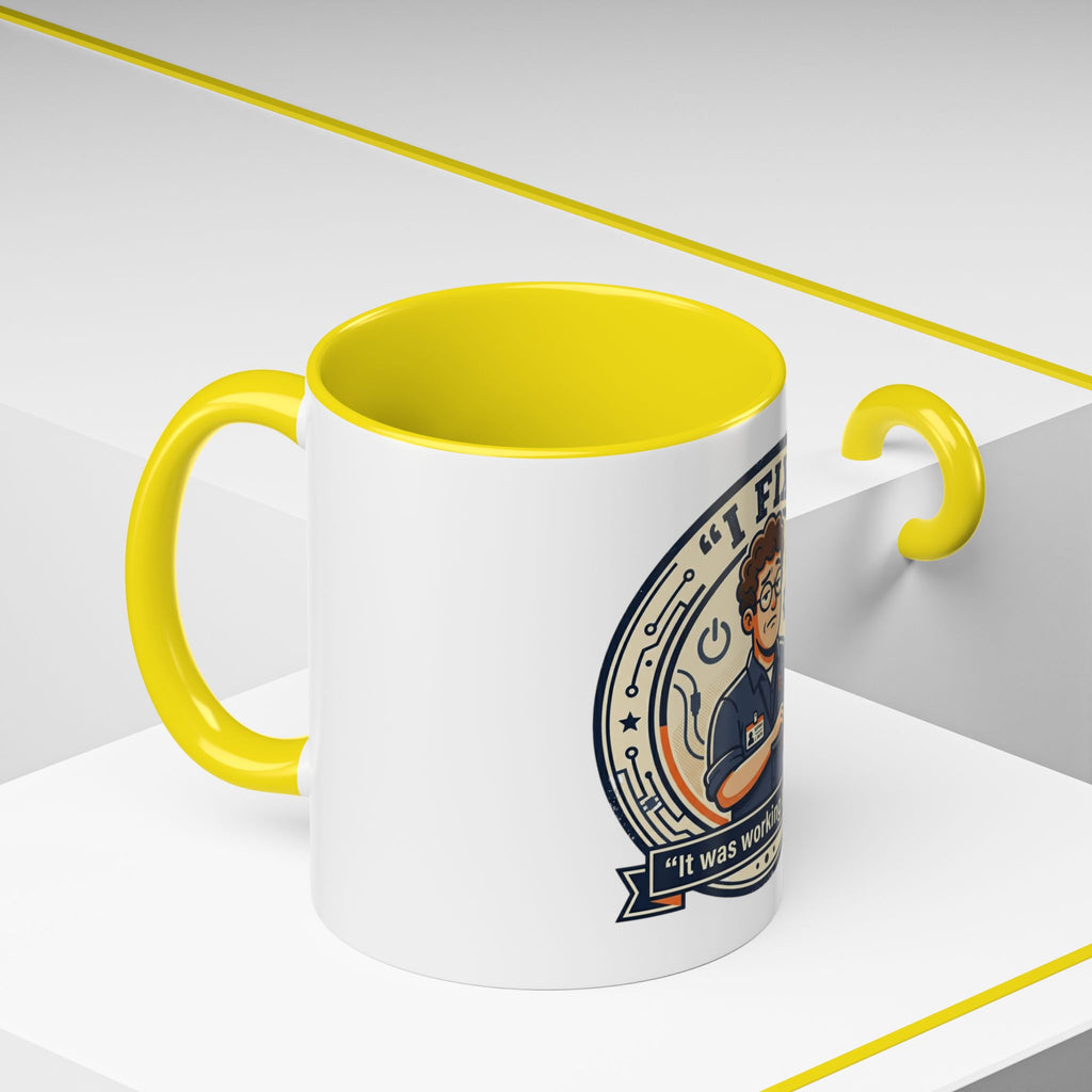 “I Fix: It Was Working Before" Funny Tech Humor Gift for IT & Engineers (11/15oz)