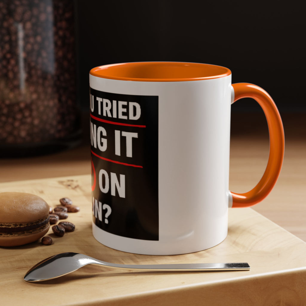"Have You Tried Turning It Off On Again?" Accent Coffee Mug — Funny IT Tech Gift (11/15oz)