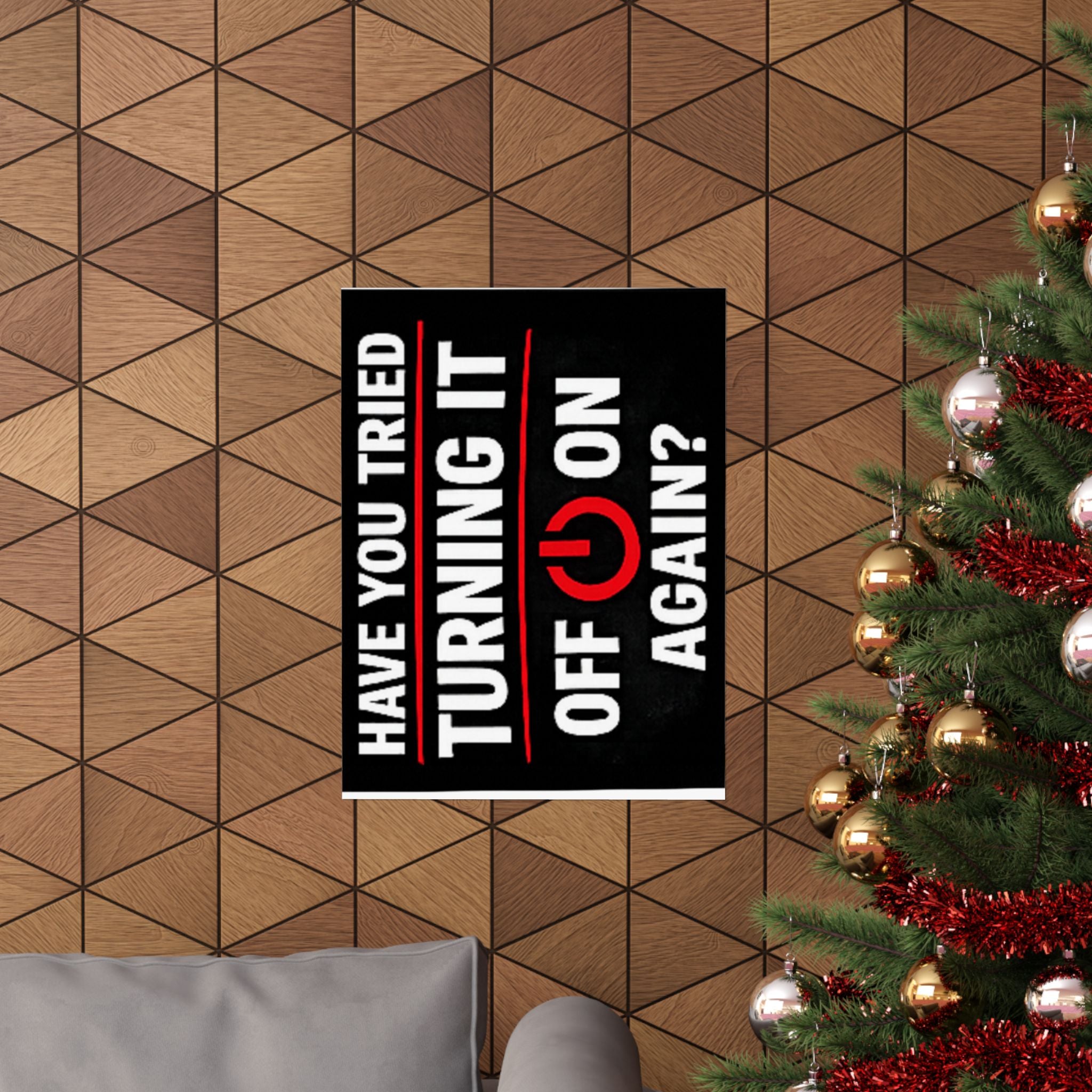 "Have You Tried Turning It Off & On Again?" Tech Humor Funny IT Matte Vertical Posters