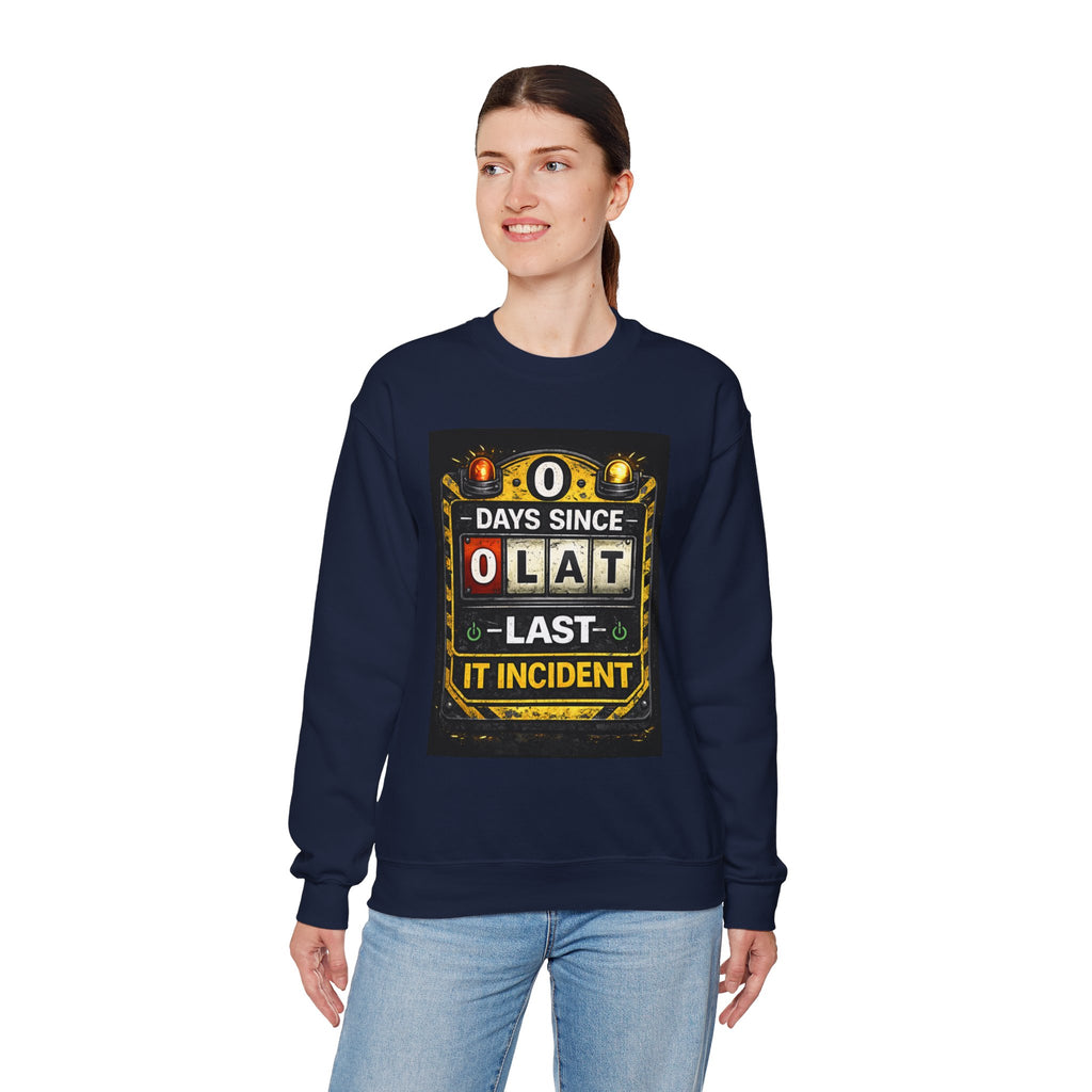 "0 Days Since Last IT Incident" Funny Tech Support Crewneck Sweatshirt