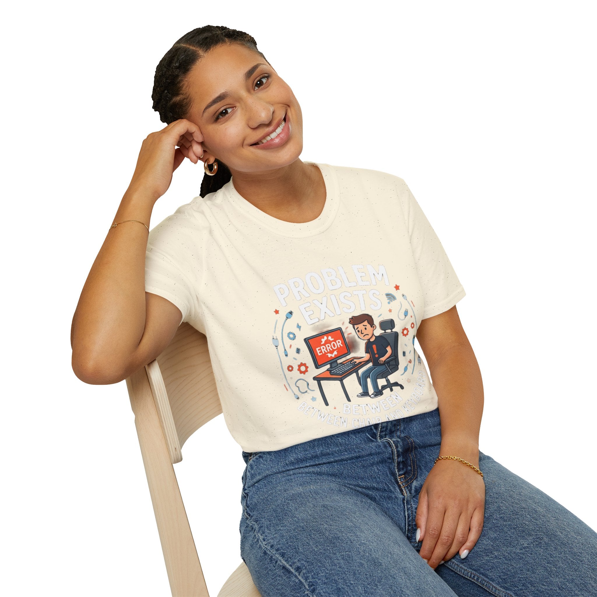 "Problem Exists Between Chair & Keyboard" Funny IT T-Shirt — Tech Coder Humor Graphic Tee