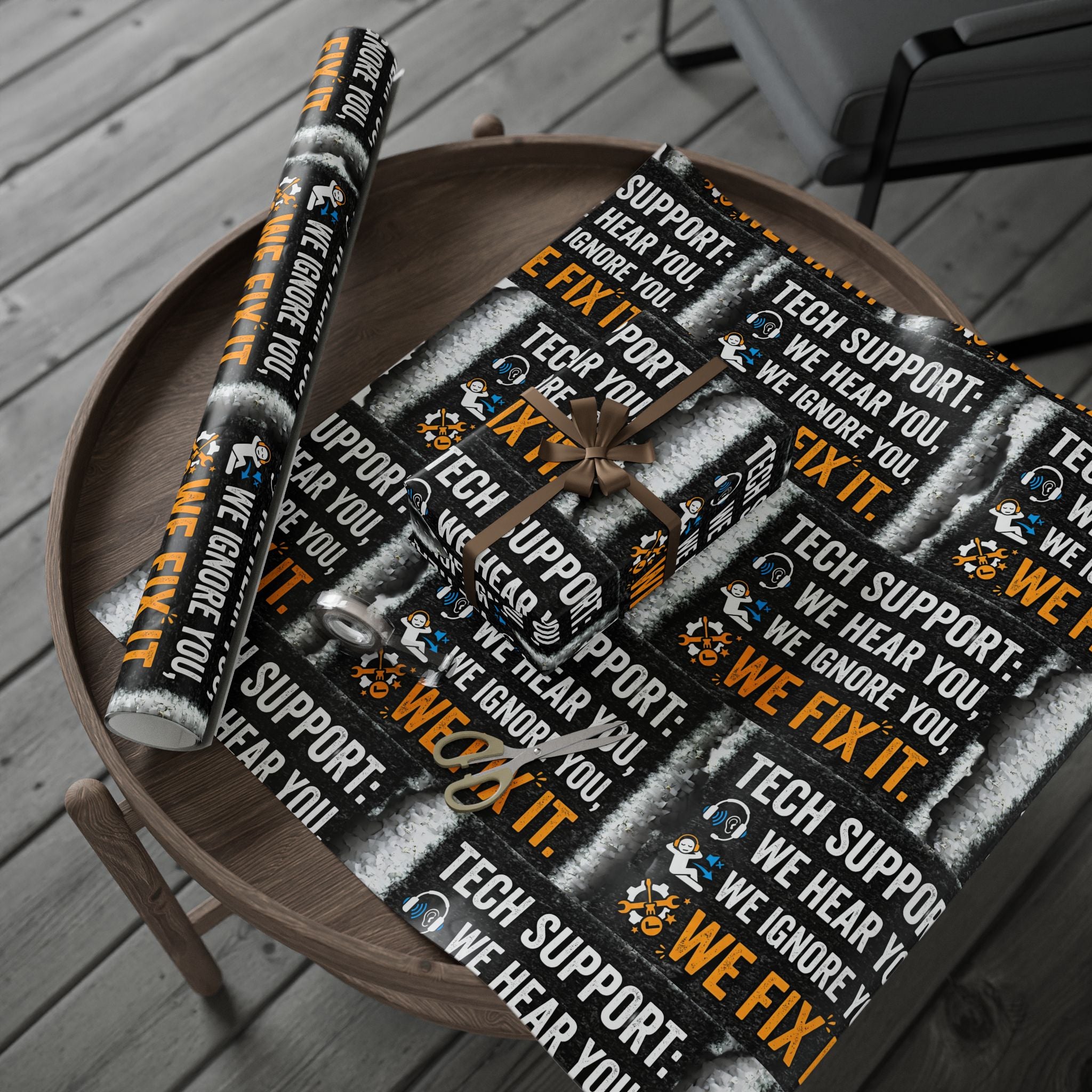 "Tech Support: We Hear You, We Ignore You, We Fix It" Tech Humor (Holiday Gift Wrap) Funny Tech Wrapping Paper
