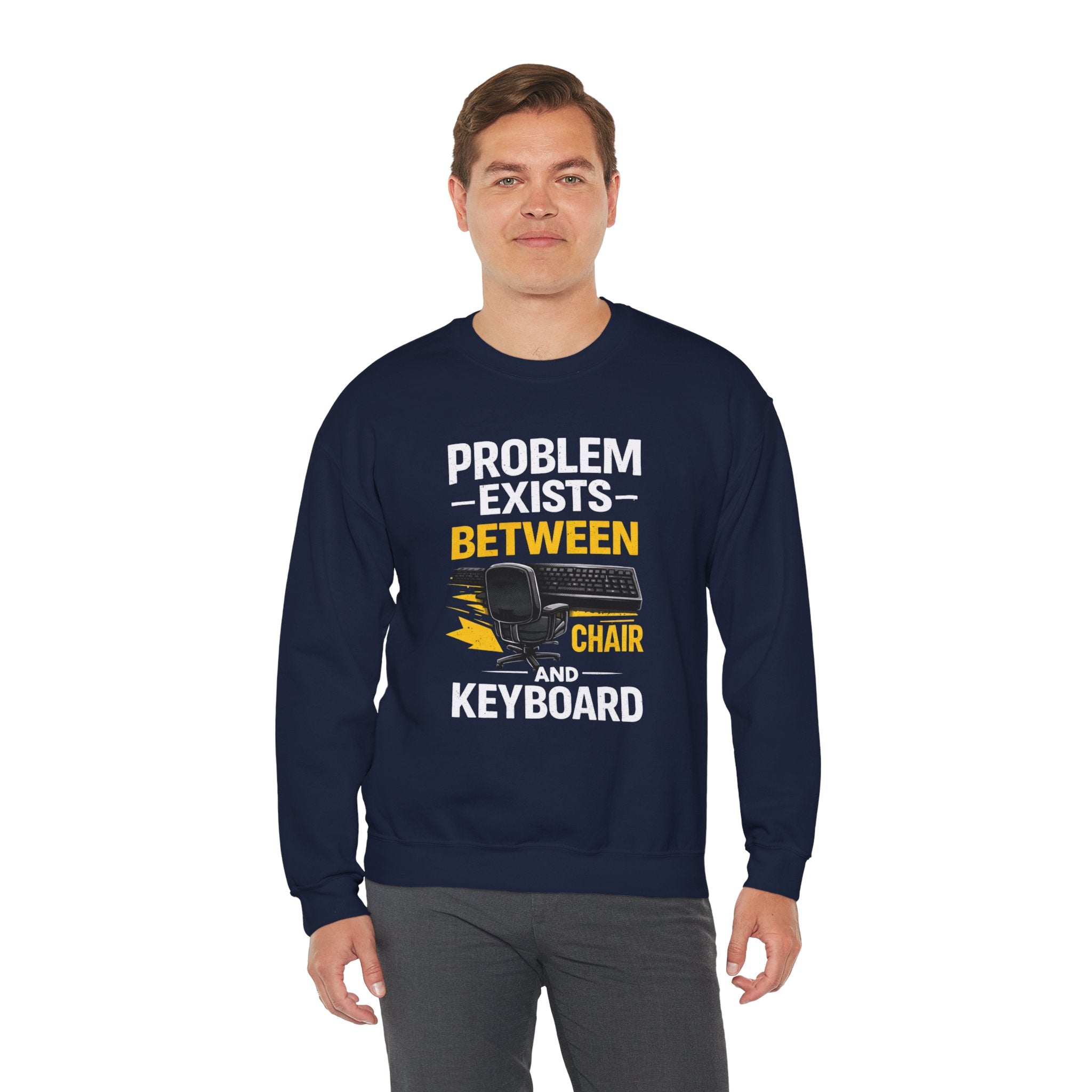 "Problem Exists Between Chair and Keyboard" Graphic Crewneck Sweatshirt