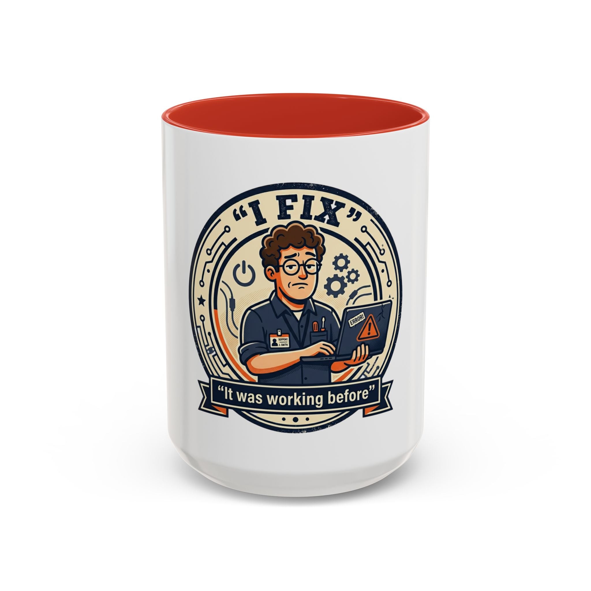 “I Fix: It Was Working Before" Funny Tech Humor Gift for IT & Engineers (11/15oz)