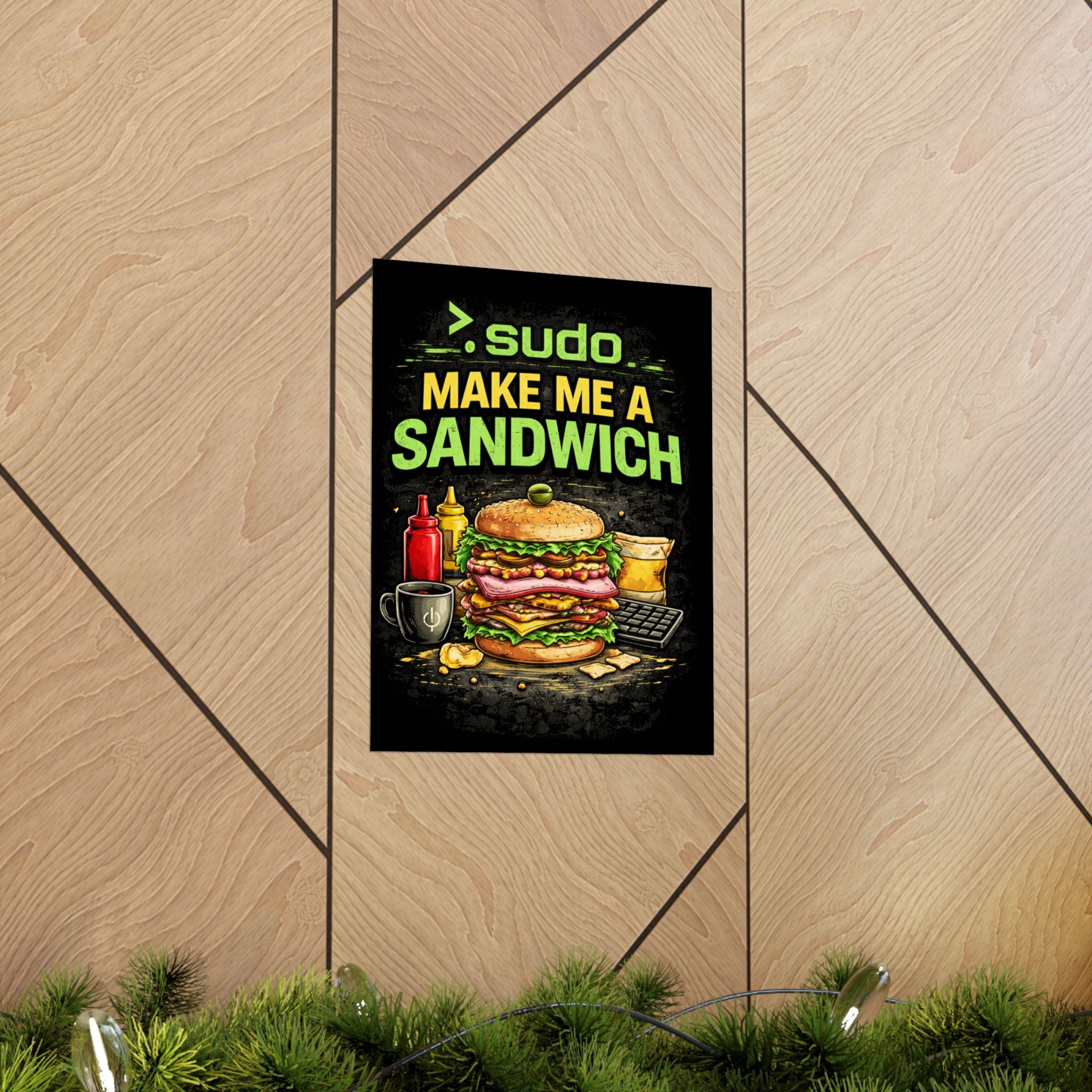 ">.Sudo Make Me A Sandwich" Geek Tech Humor Funny IT Matte Vertical Posters