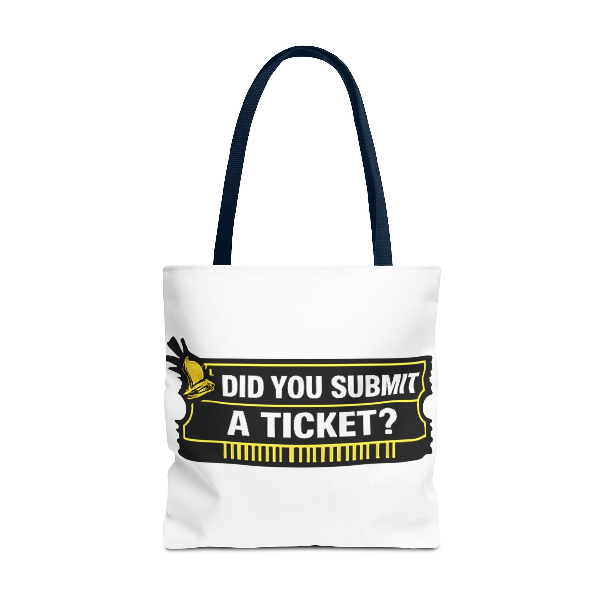 "Did You Submit a Ticket?" Funny IT Tote Bag Tech Humor