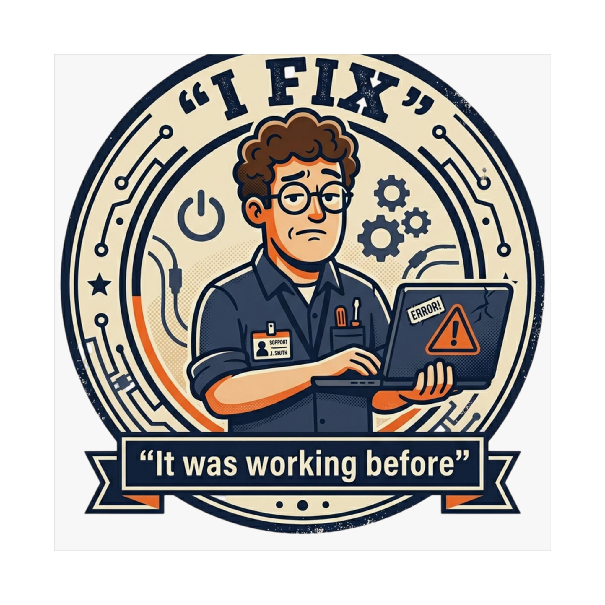 "I Fix: It Worked Before" Tech Humor Funny IT Matte Vertical Posters