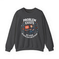 "Problem Exists Between Chair & Keyboard" Funny Coding Bug Graphic Crewneck Sweatshirt
