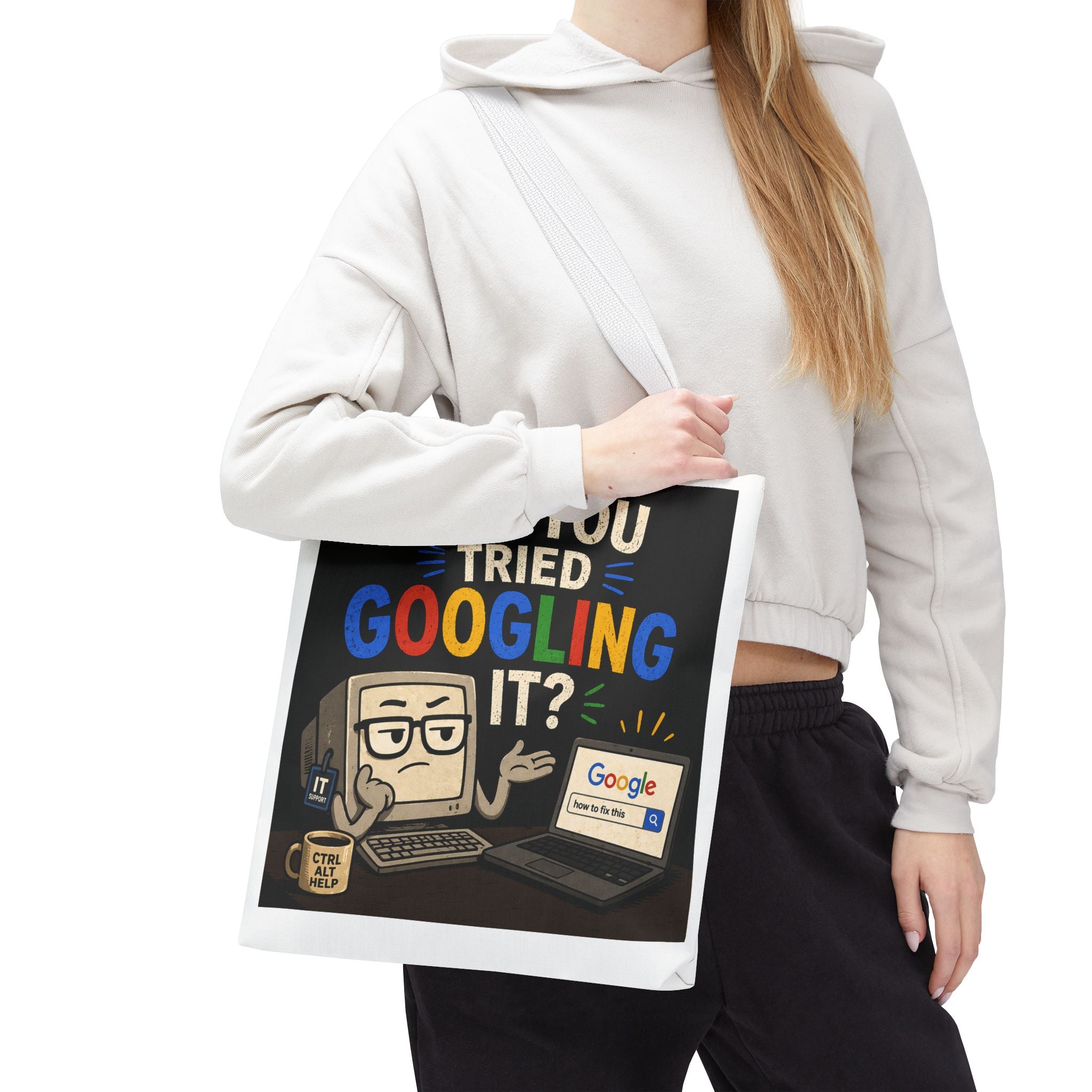 "Have You Tried Googling It?" Tote Bag – Funny Geek IT Humor Laptop Shopper