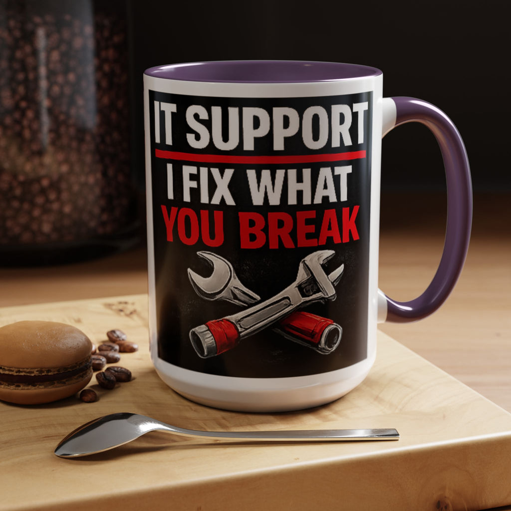 "It Support:  I Fix What You Break" IT Humor Accent Coffee Mug (11, 15oz)