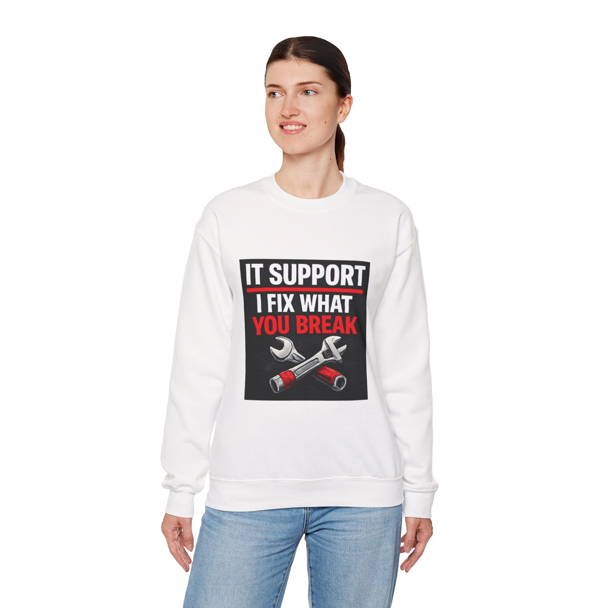 "IT SUPPORT I FIX WHAT YOU BREAK" Tech Support Graphic Crewneck Sweatshirt