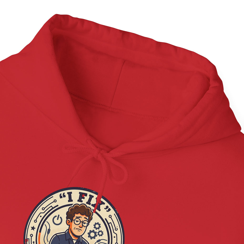 Tech Humor Hoodie - "I Fix: It Worked Before" IT Humor Pullover