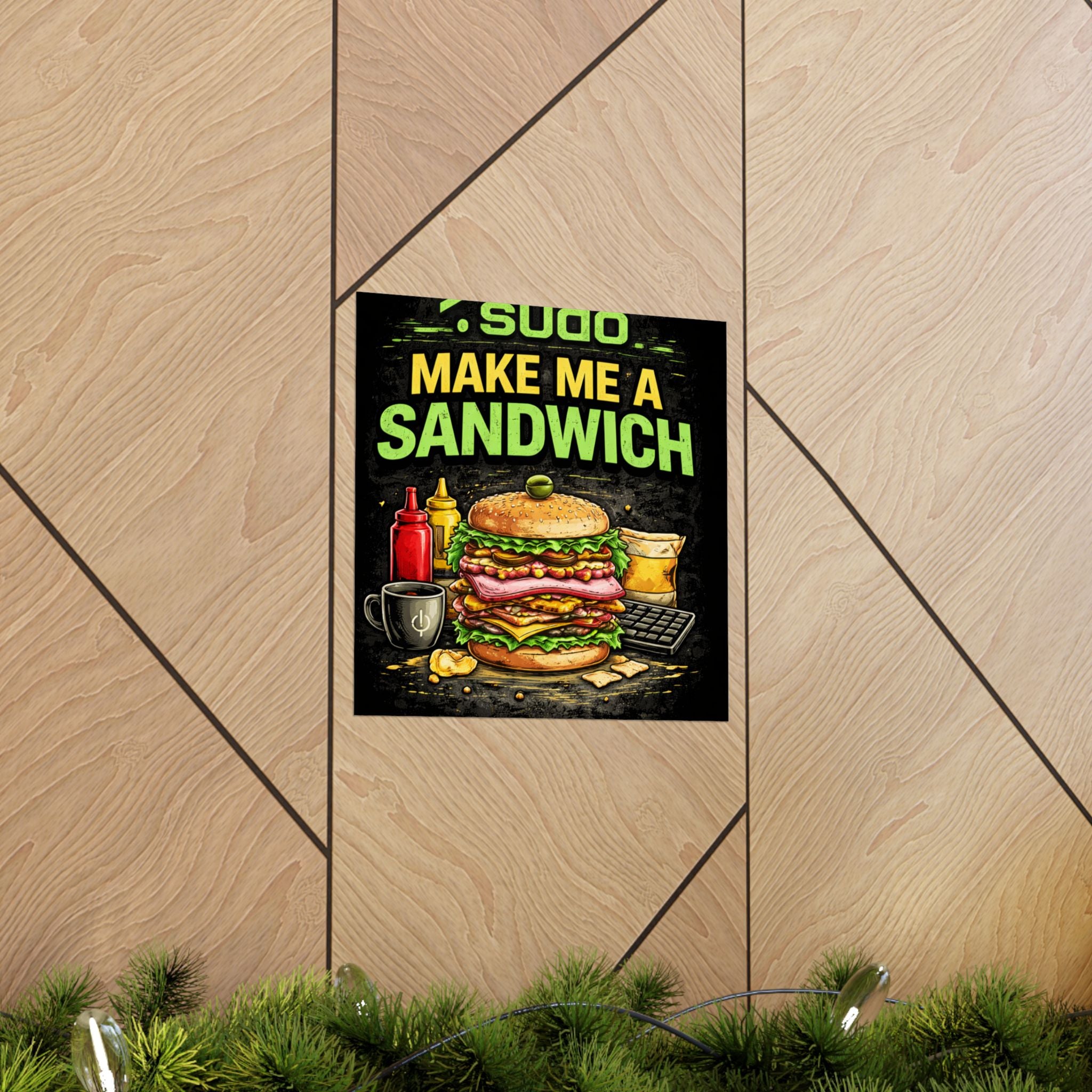 ">.Sudo Make Me A Sandwich" Geek Tech Humor Funny IT Matte Vertical Posters