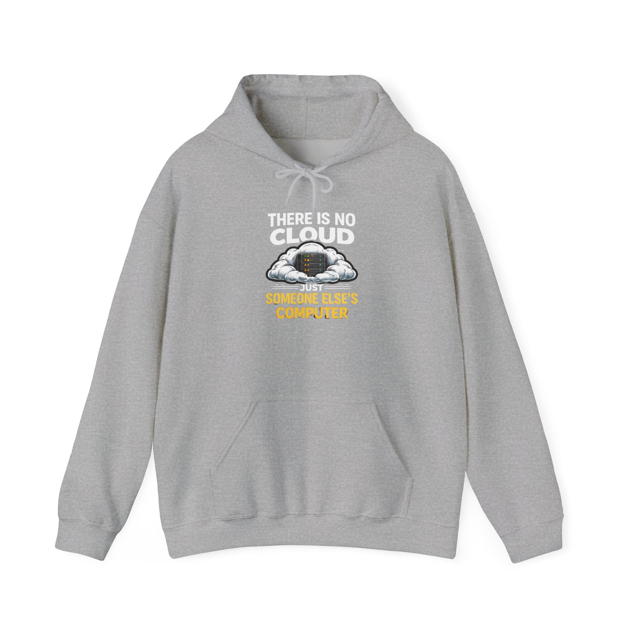 "There Is No Cloud, Just Someone Else's Computer" Tech Humor Hoodie