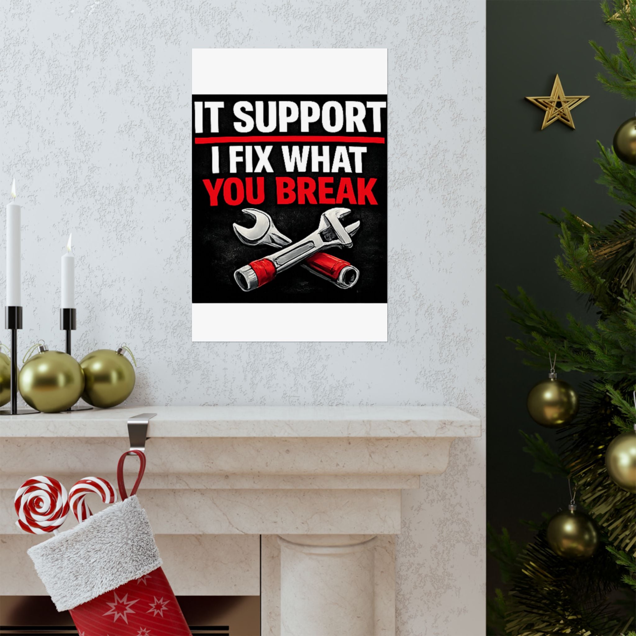 "It Support: I Fix What You Break" Tech Humor Funny IT Matte Vertical Posters