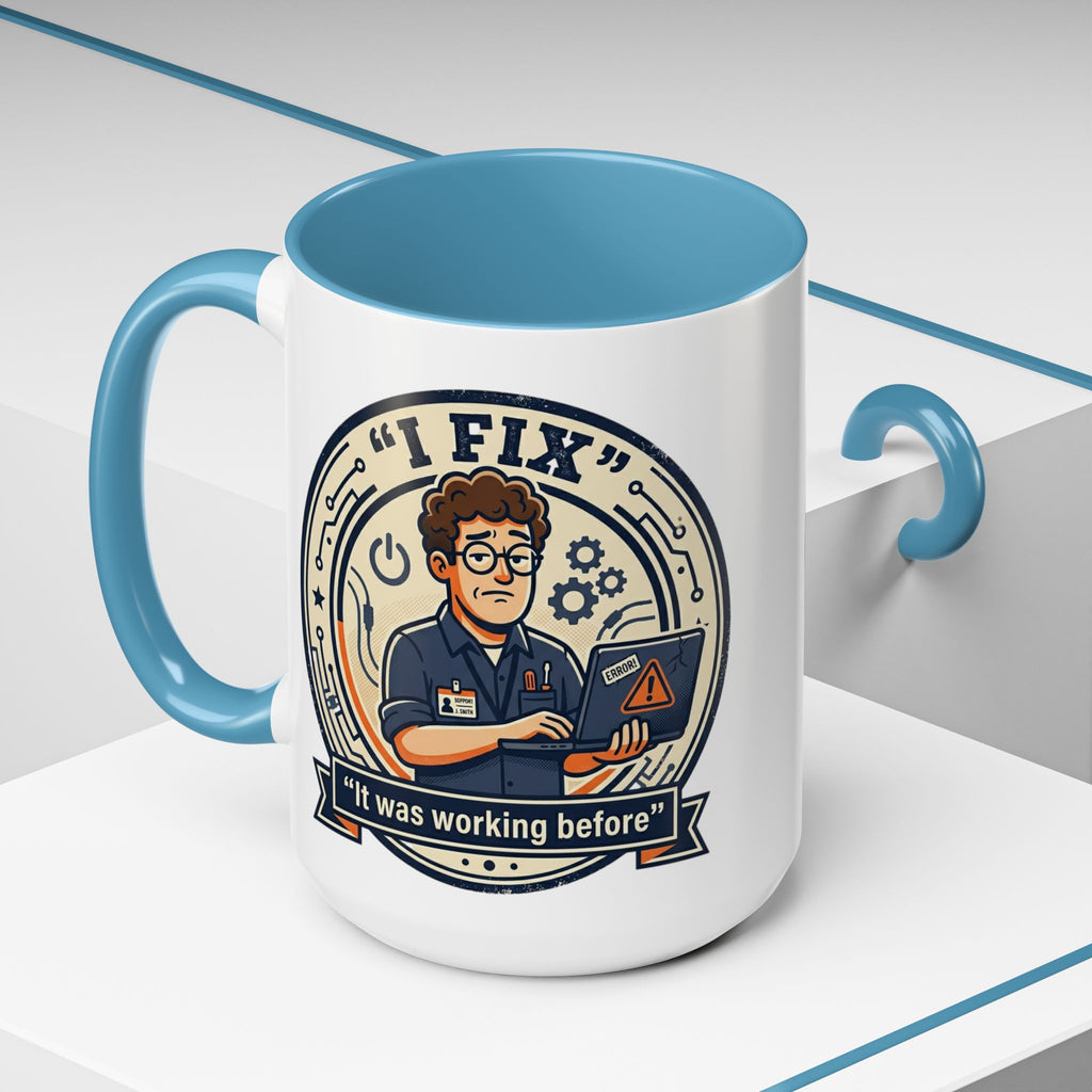 "I Fix: It Was Working Before" IT Humor Accent Coffee Mug (11, 15oz)