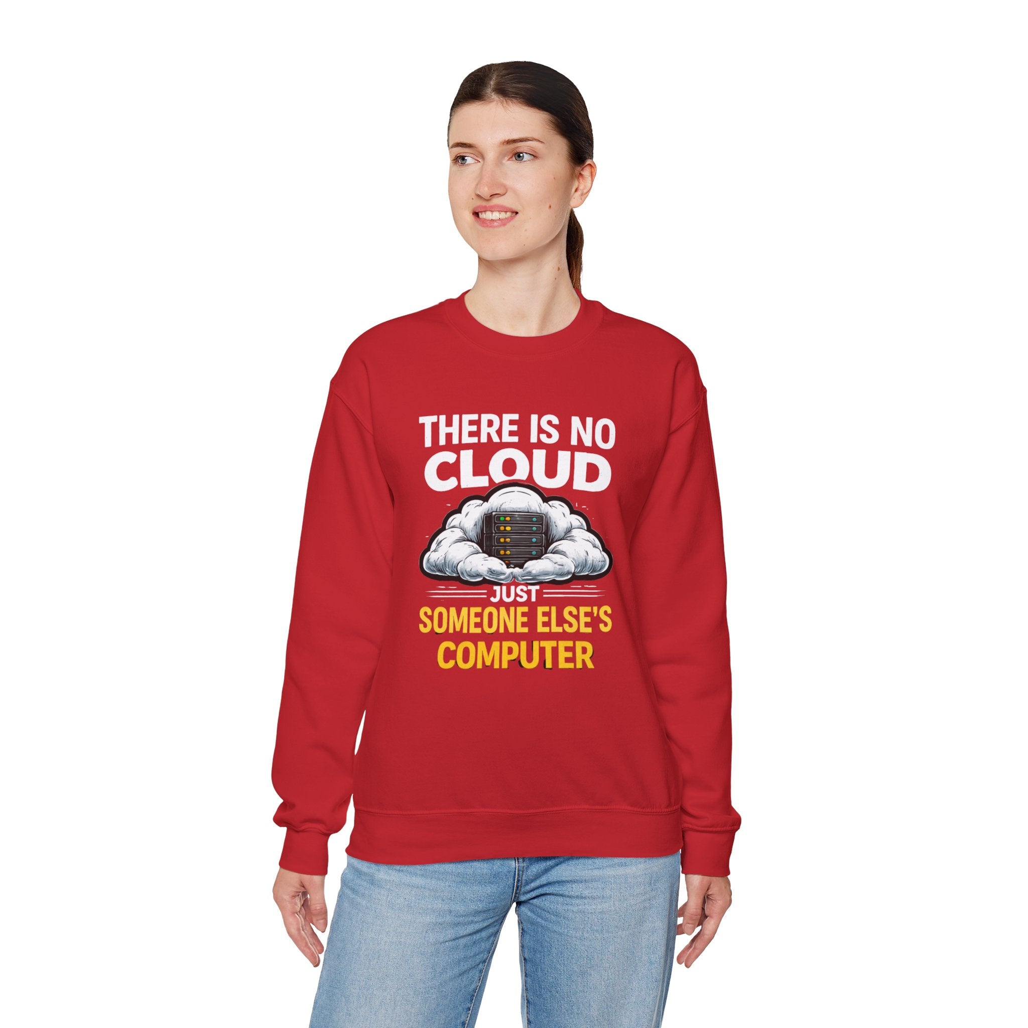 "There Is No Cloud, Just Someone Else's Computer" Tech Humor Crewneck Sweatshirt