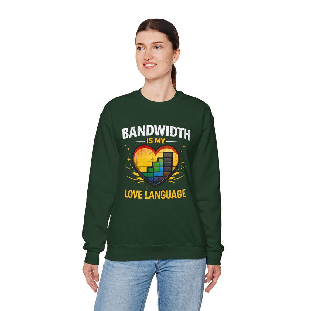 "Bandwidth Is My Love Language" Graphic Crewneck Sweatshirt
